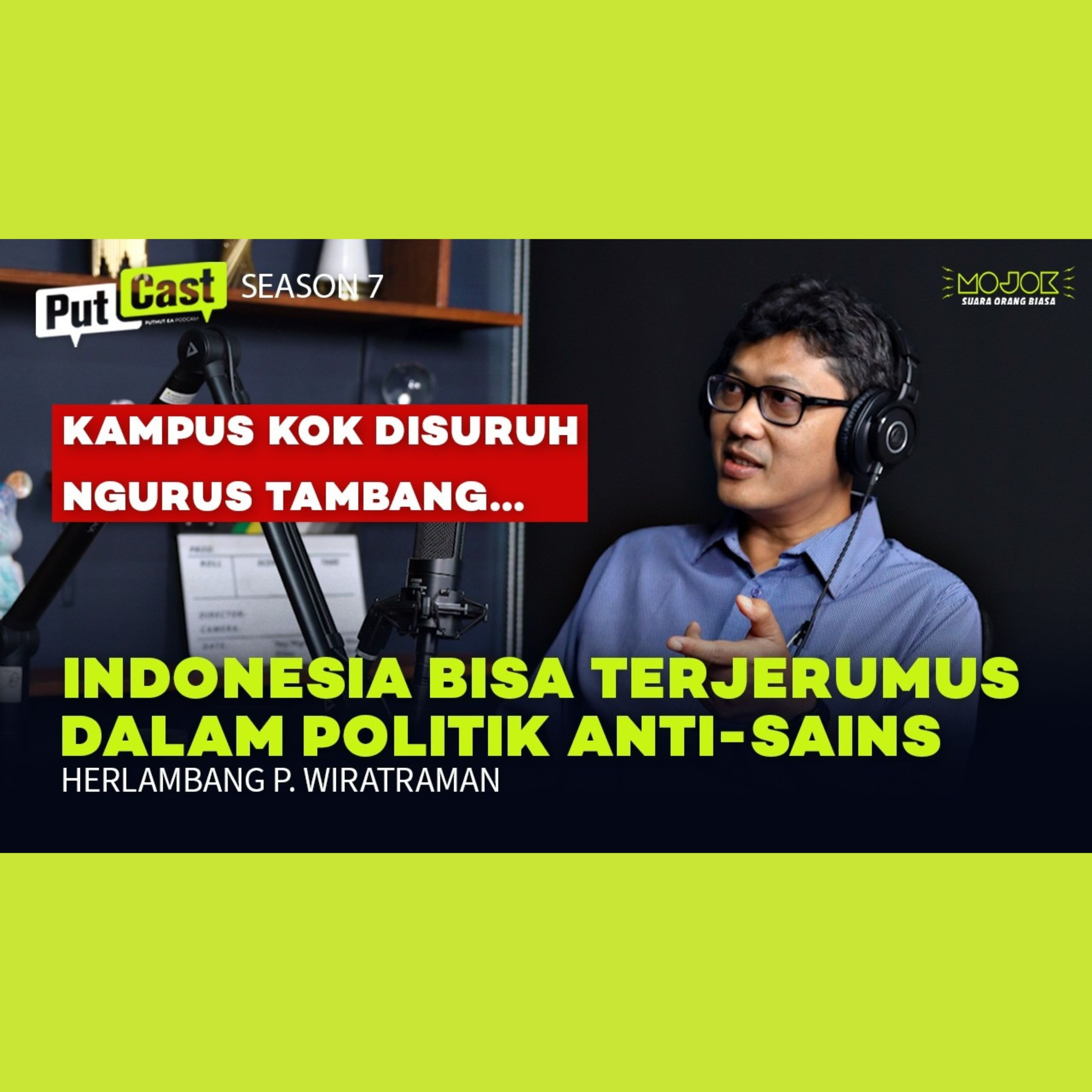 HERLAMBANG P. WIRATRAMAN: DARI ISU LINGKUNGAN DAN HAK HIDUP MASYARAKAT HINGGA KEKUASAAN YANG ANTISAINS