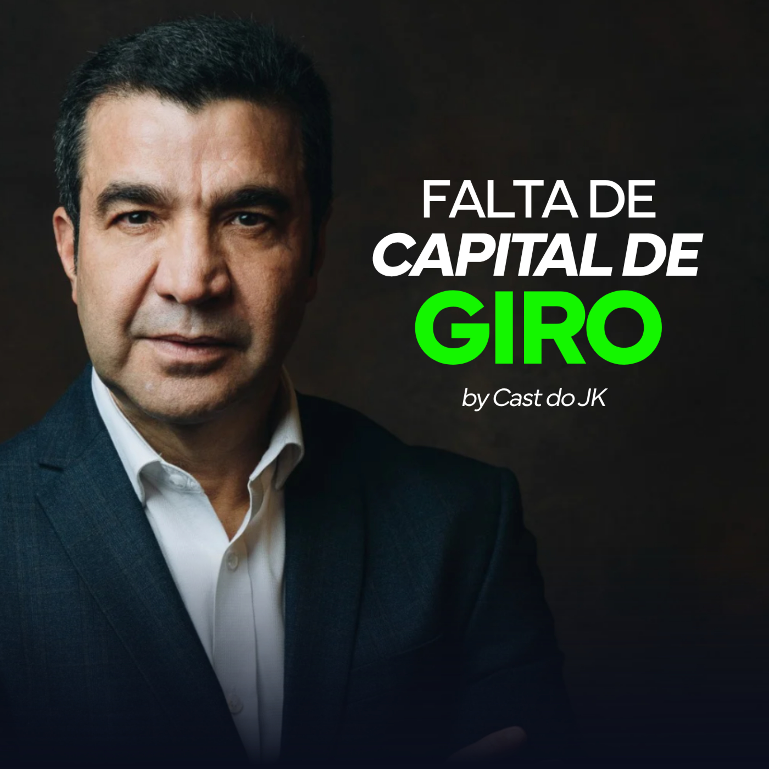 O que você não quer ouvir pra ter sucesso - Falta de capital de giro quebra empresas silenciosamente | Cast do JK episode artwork