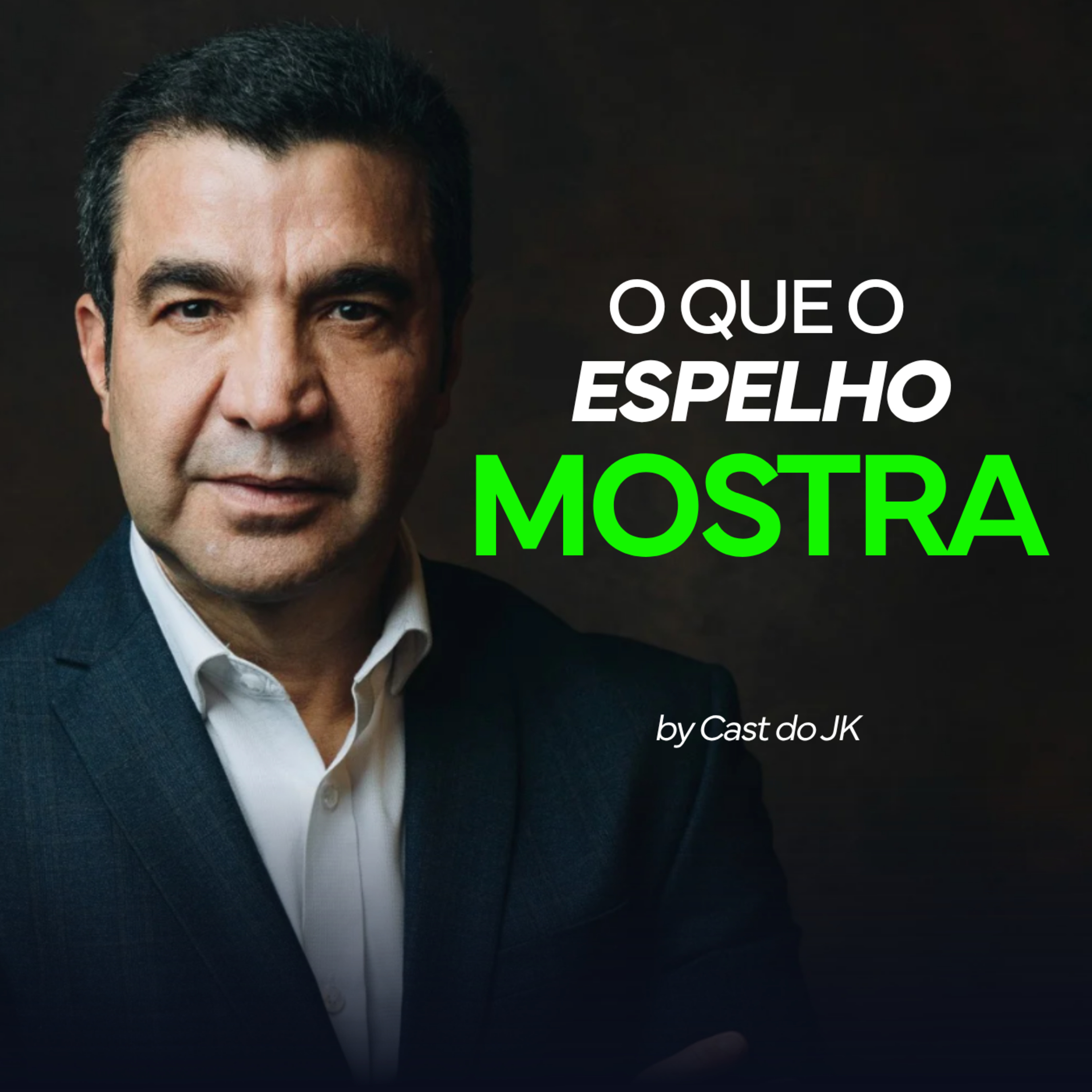 O espelho que você evitou construir | O que você não quer ouvir pra ter sucesso | Cast do JK episode artwork