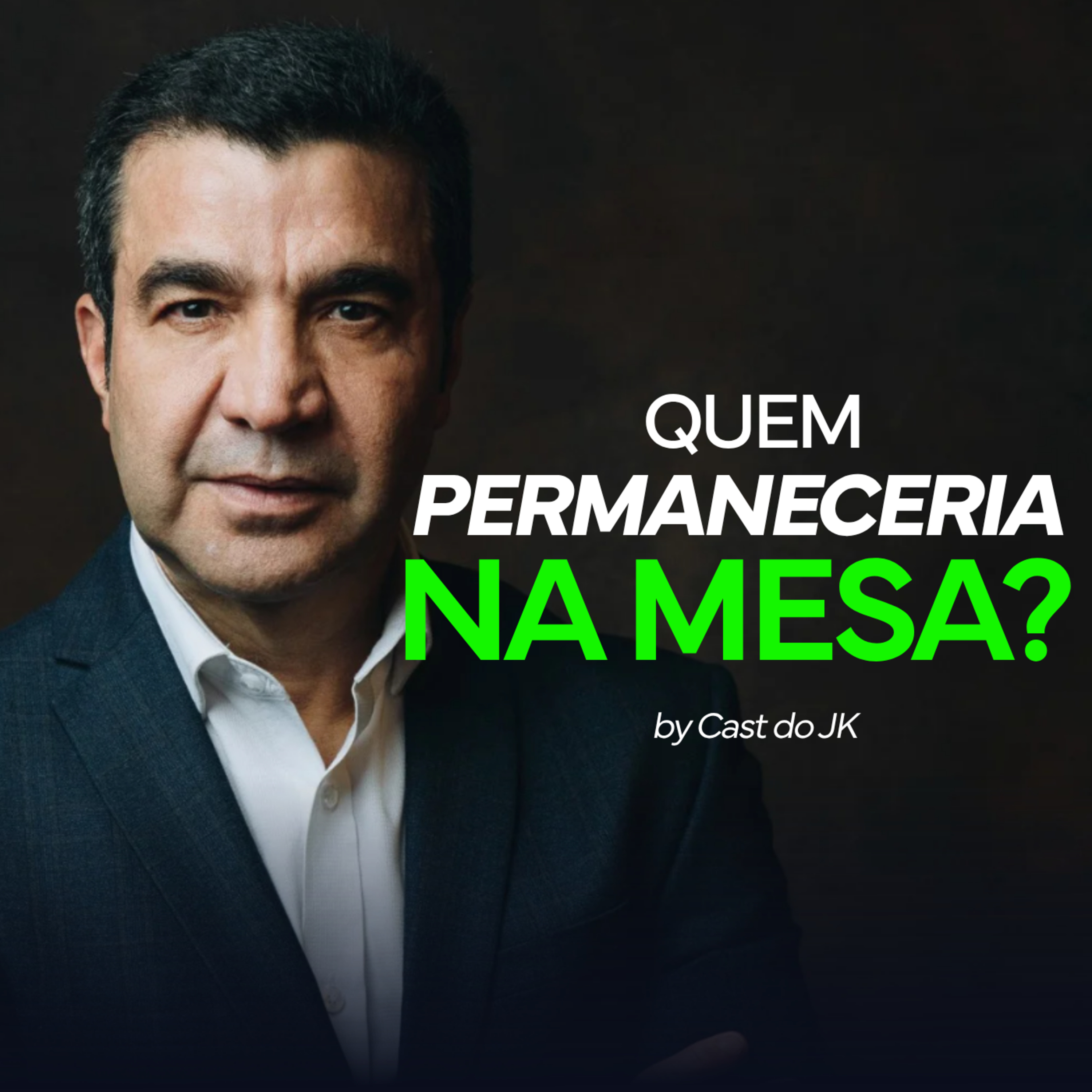 Quem permaneceria na mesa se você perdesse tudo? | O que você não quer ouvir pra ter sucesso | Cast do JK episode artwork