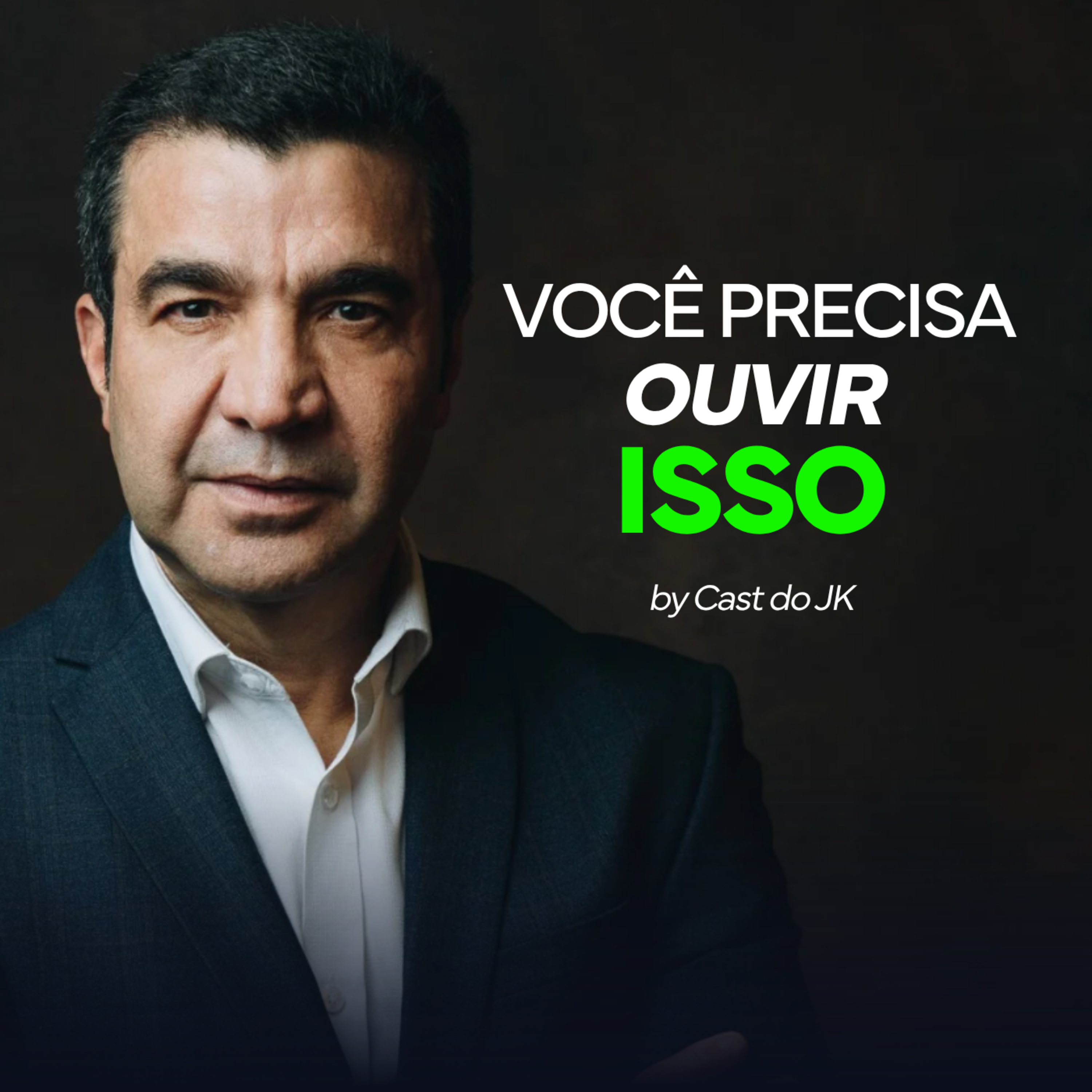  Você Precisa Ouvir Isso | O que você não quer ouvir pra ter sucesso | Cast do JK episode artwork
