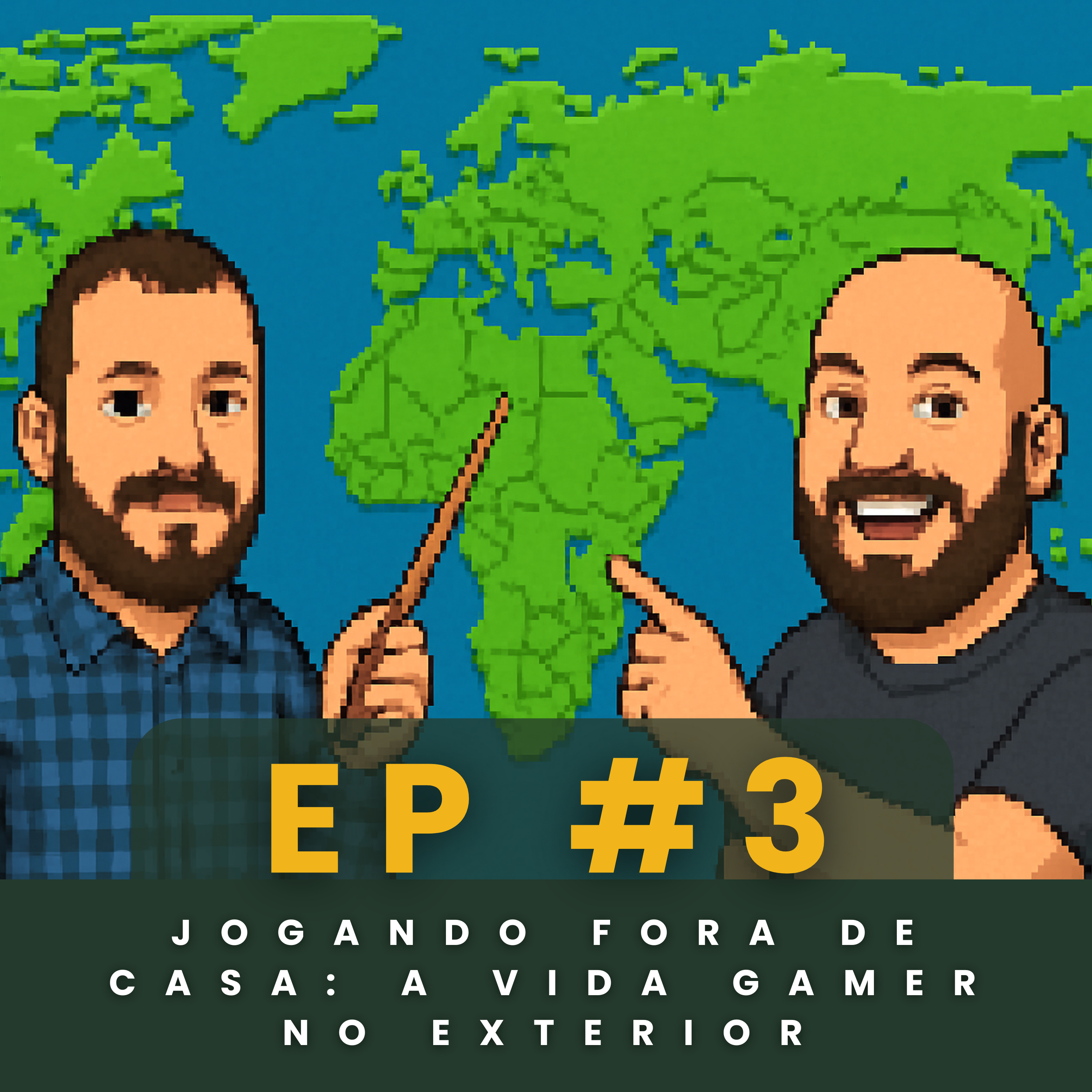 EP #3 - Jogando fora de Casa: A Vida Gamer no Exterior episode artwork
