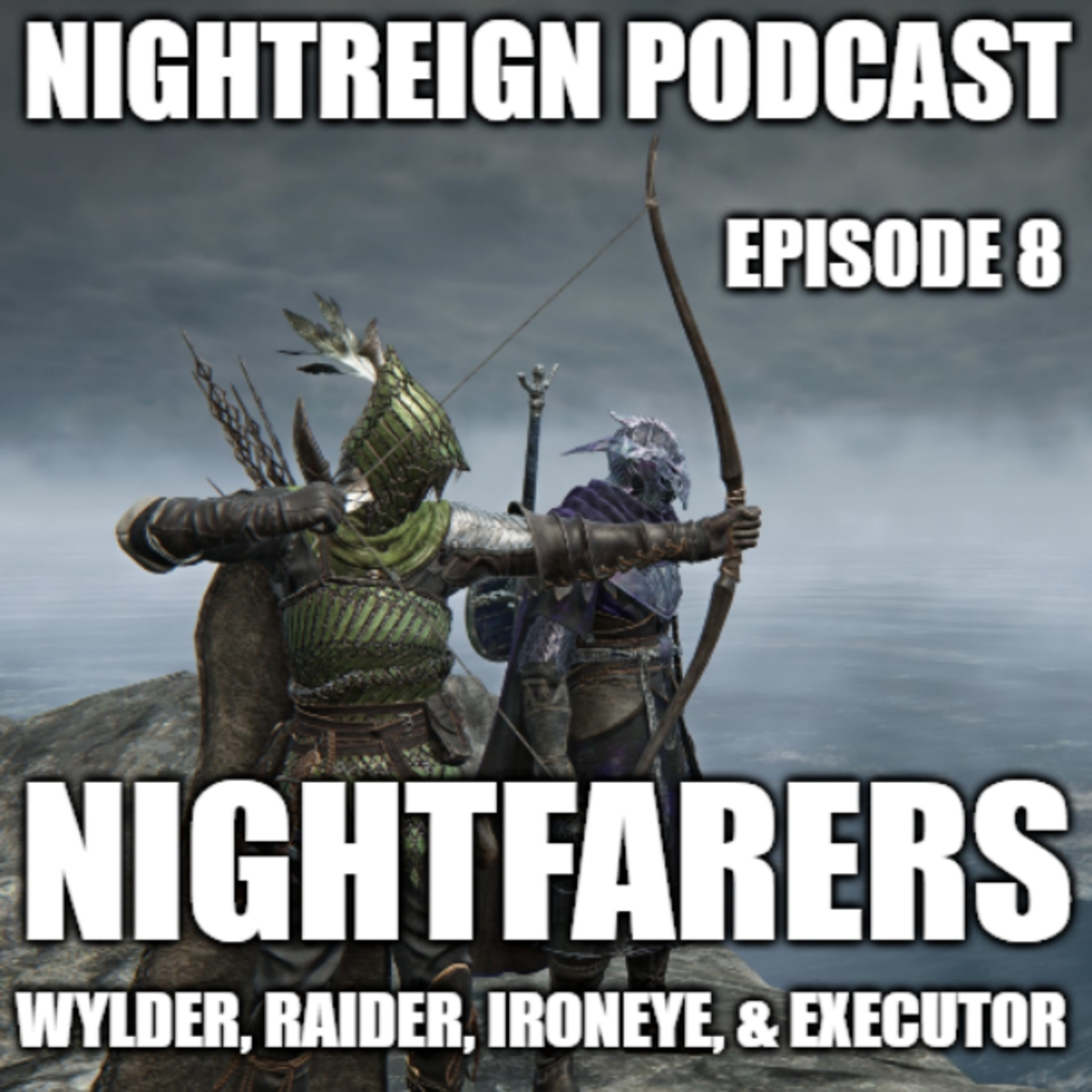 Nightfarers: Wylder, Raider, Ironeye, & Executor episode artwork