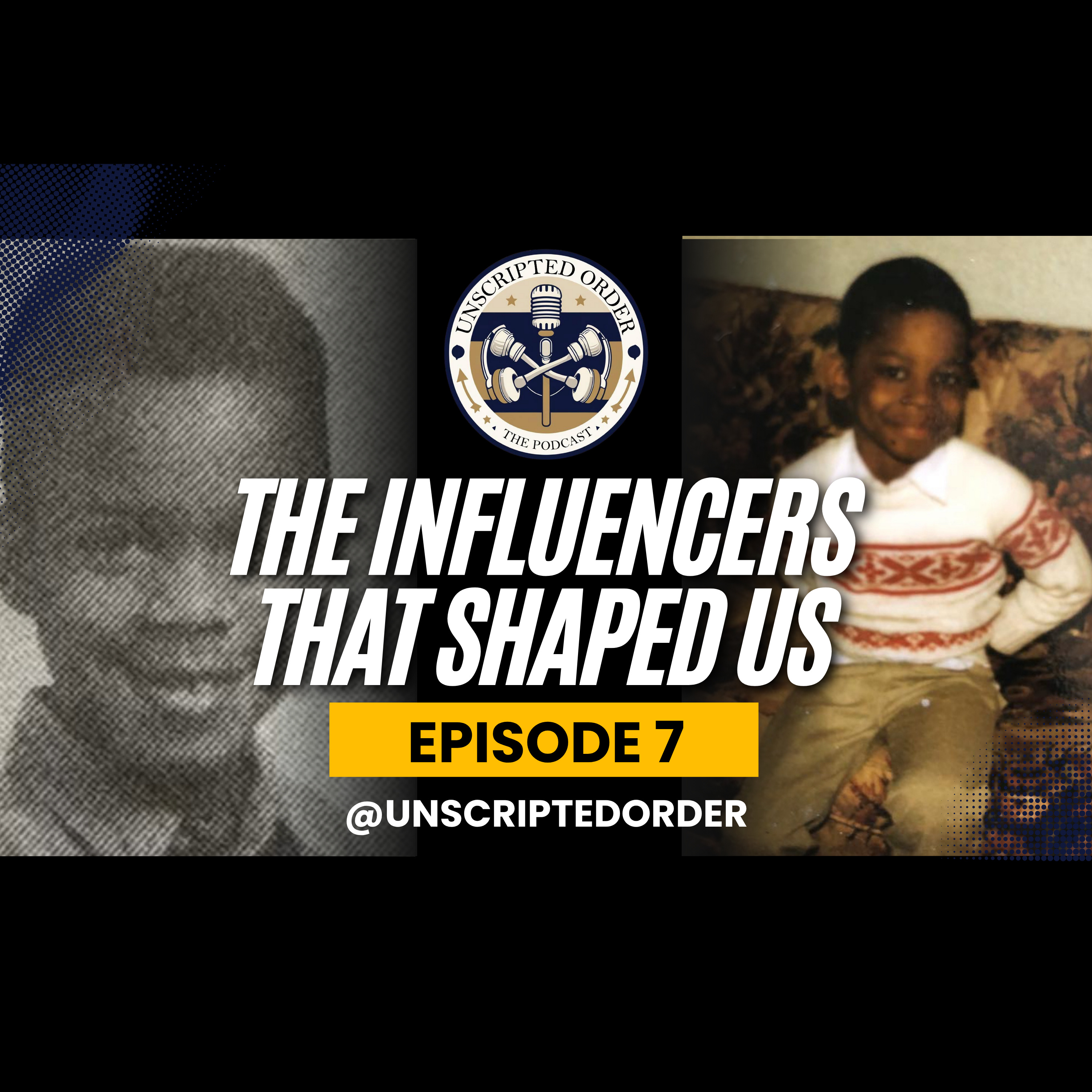 Influencers: The People Who Shaped the Judges' Paths — From the Classroom to the Courtroom | The Unscripted Order Podcast Episode 7 episode artwork