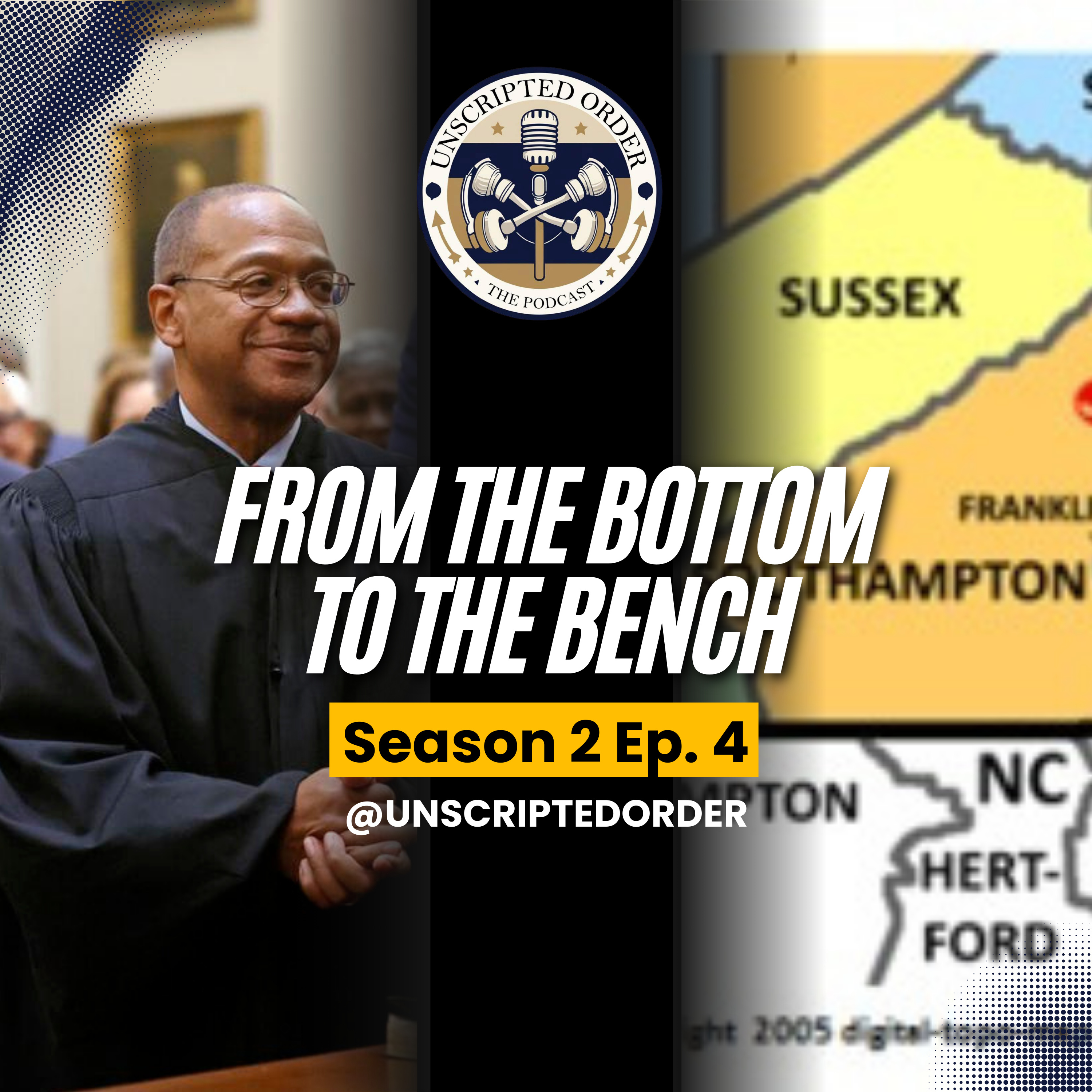 From the Bottom to the Bench (Chief Justice S. Bernard Goodwyn) | The Unscripted Order Podcast S2E4 episode artwork