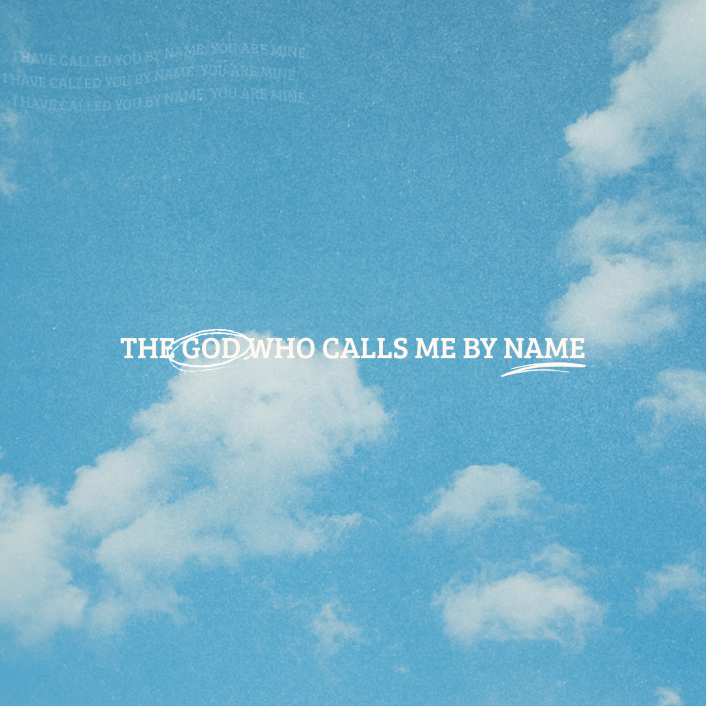 The God Who Calls Me By Name episode artwork