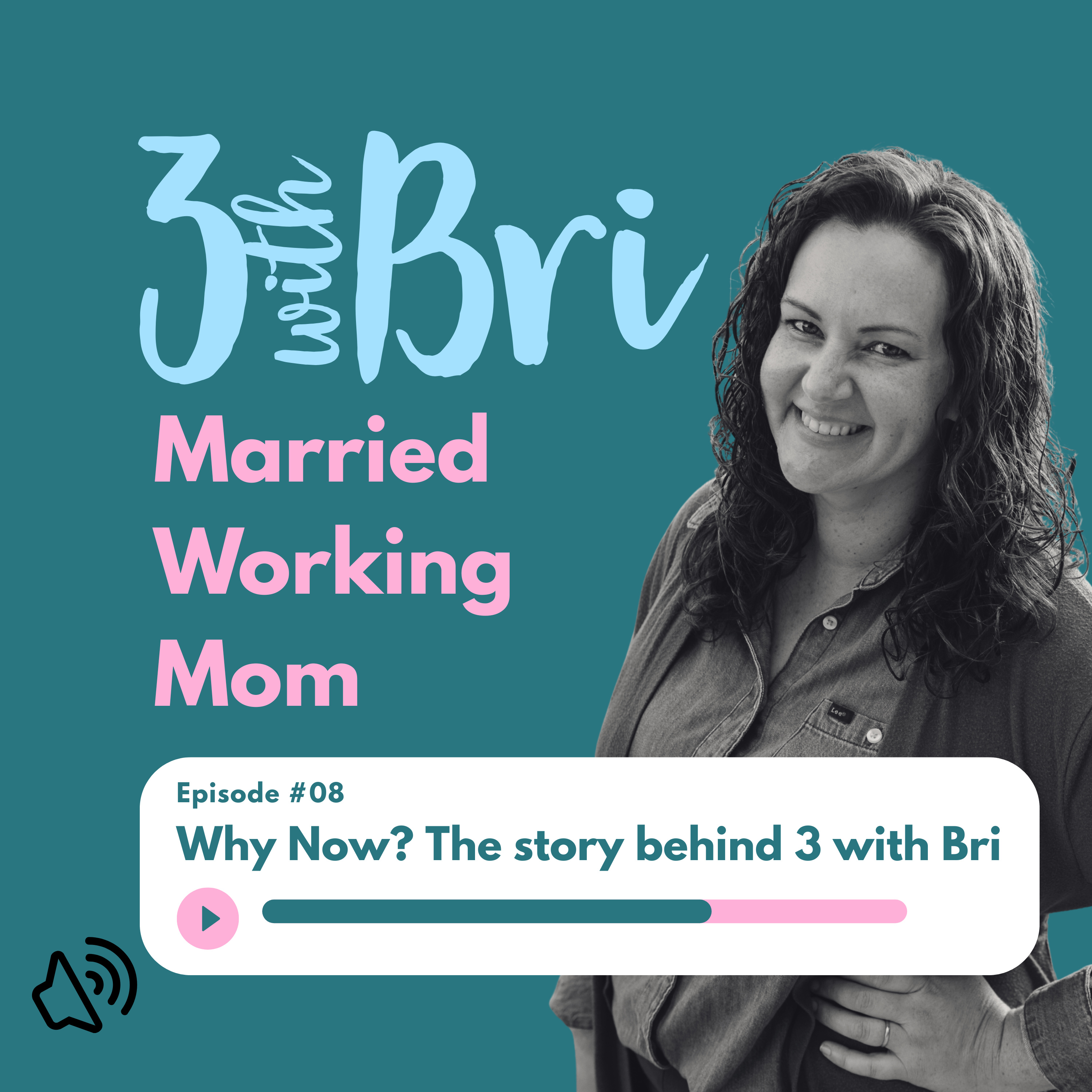 3 with Bri - Married Working Mom