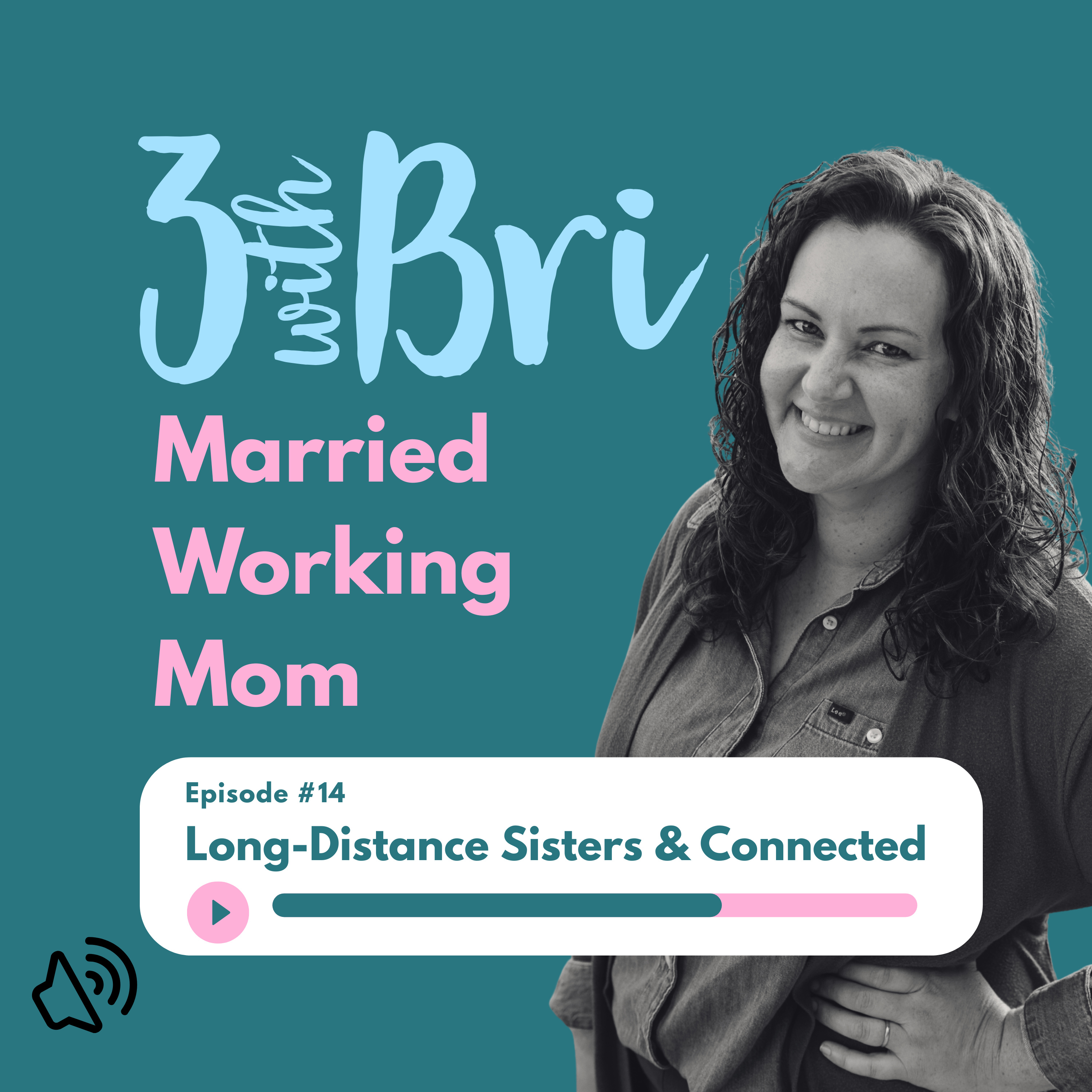 Long-Distance Sisterhood & Choosing Connection episode artwork