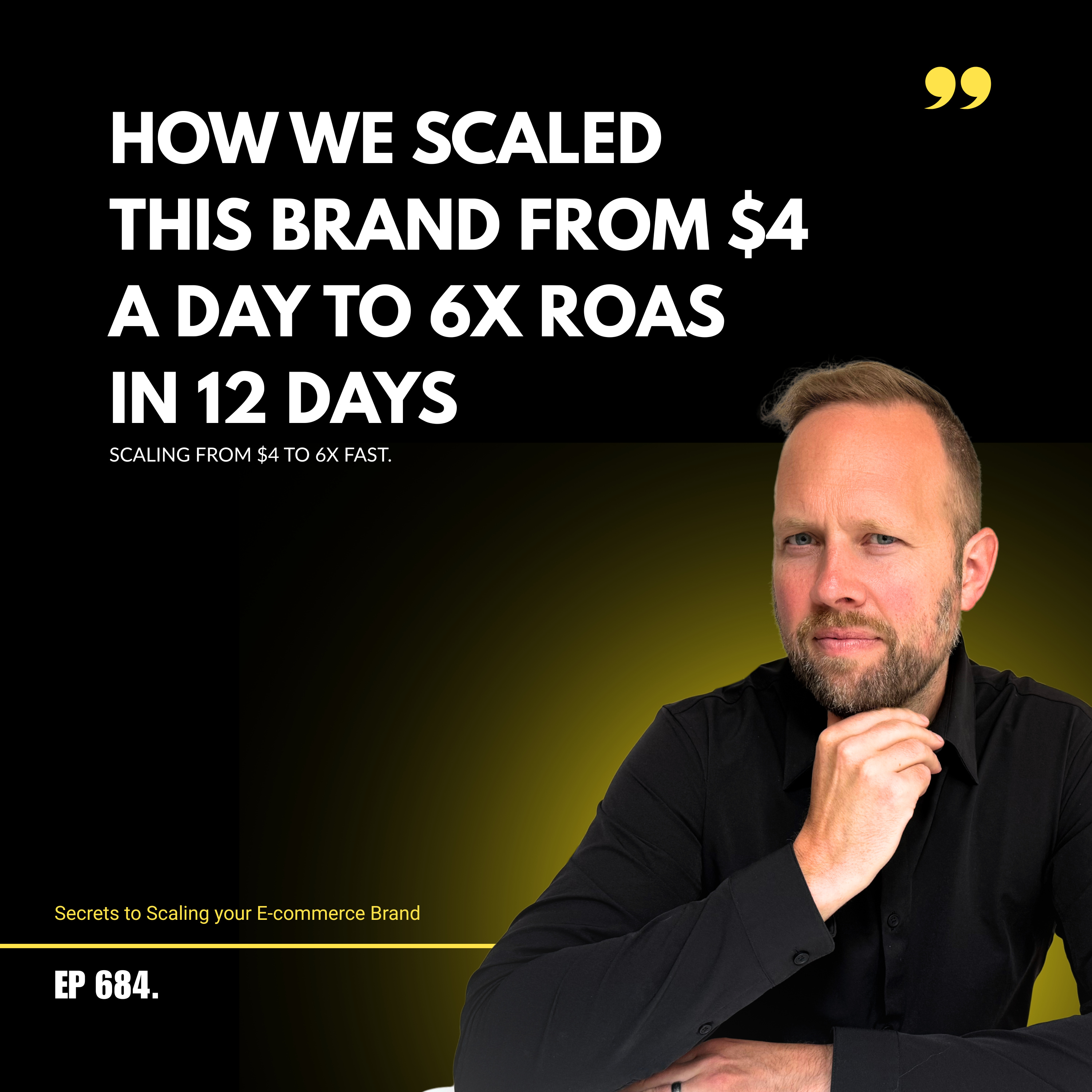 How We Scaled This Brand From $4 A Day To 6x ROAS In 12 Days