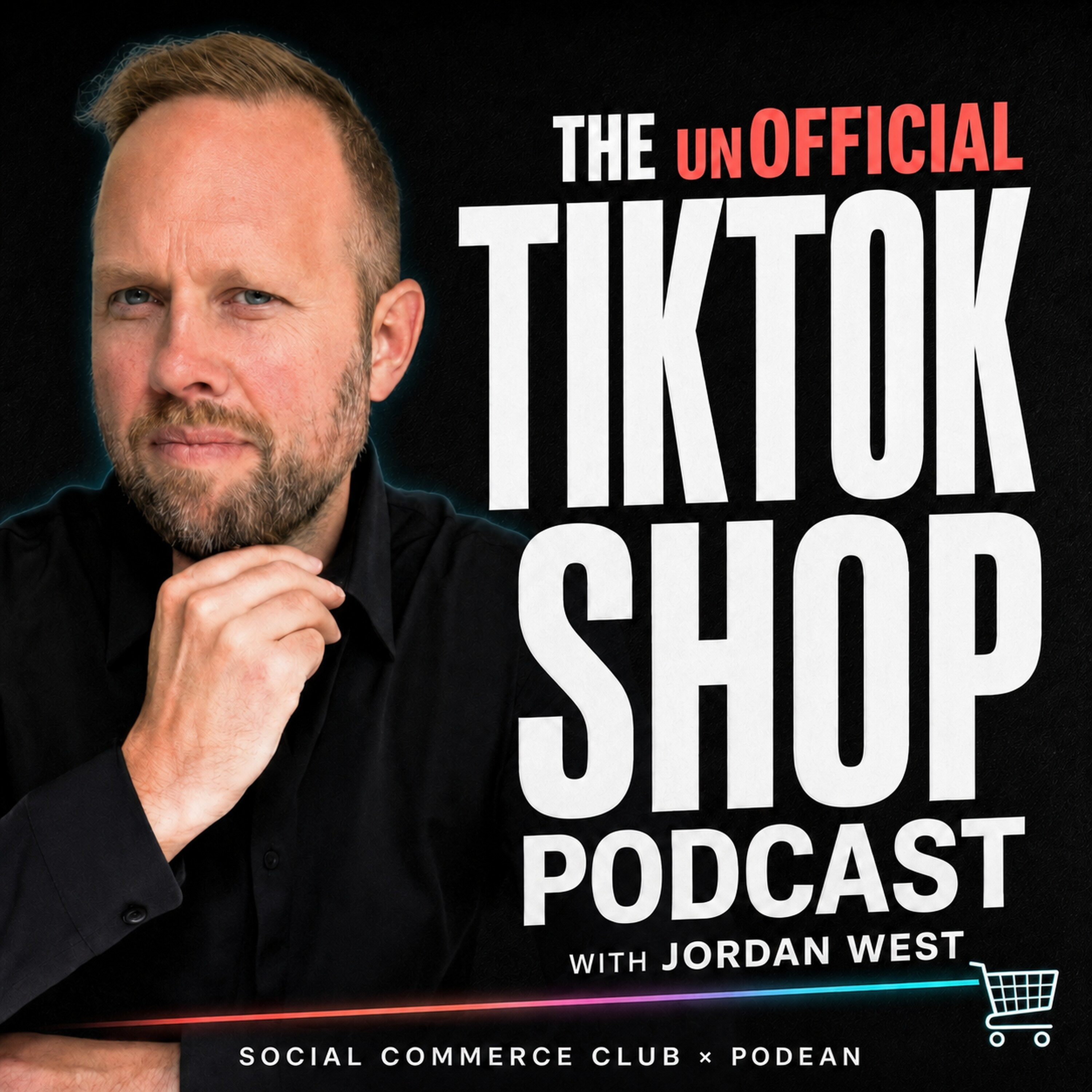 The Unofficial TikTok Shop Podcast with Jordan West