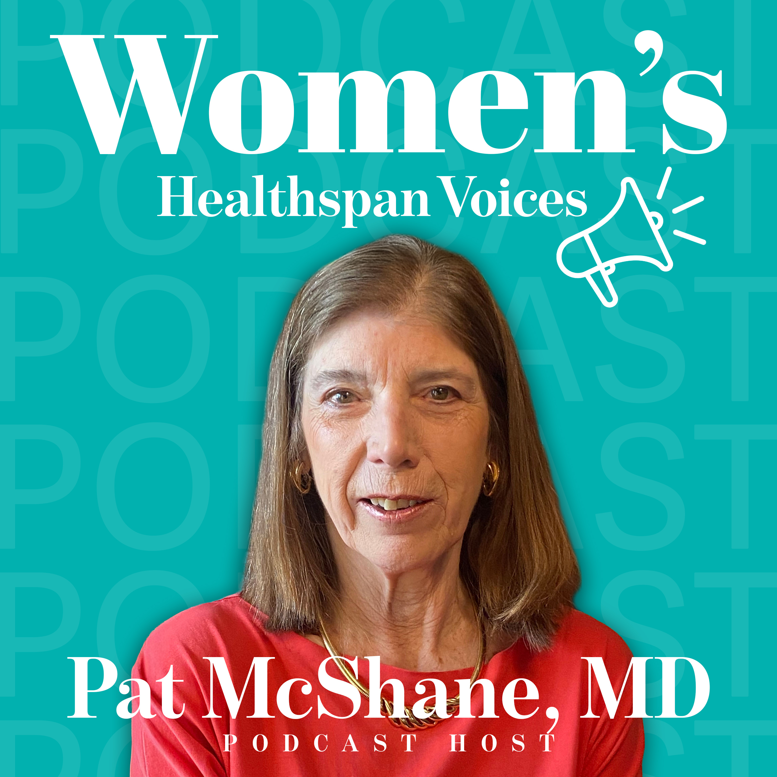 Women\'s Healthspan Voices with Dr. Pat McShane