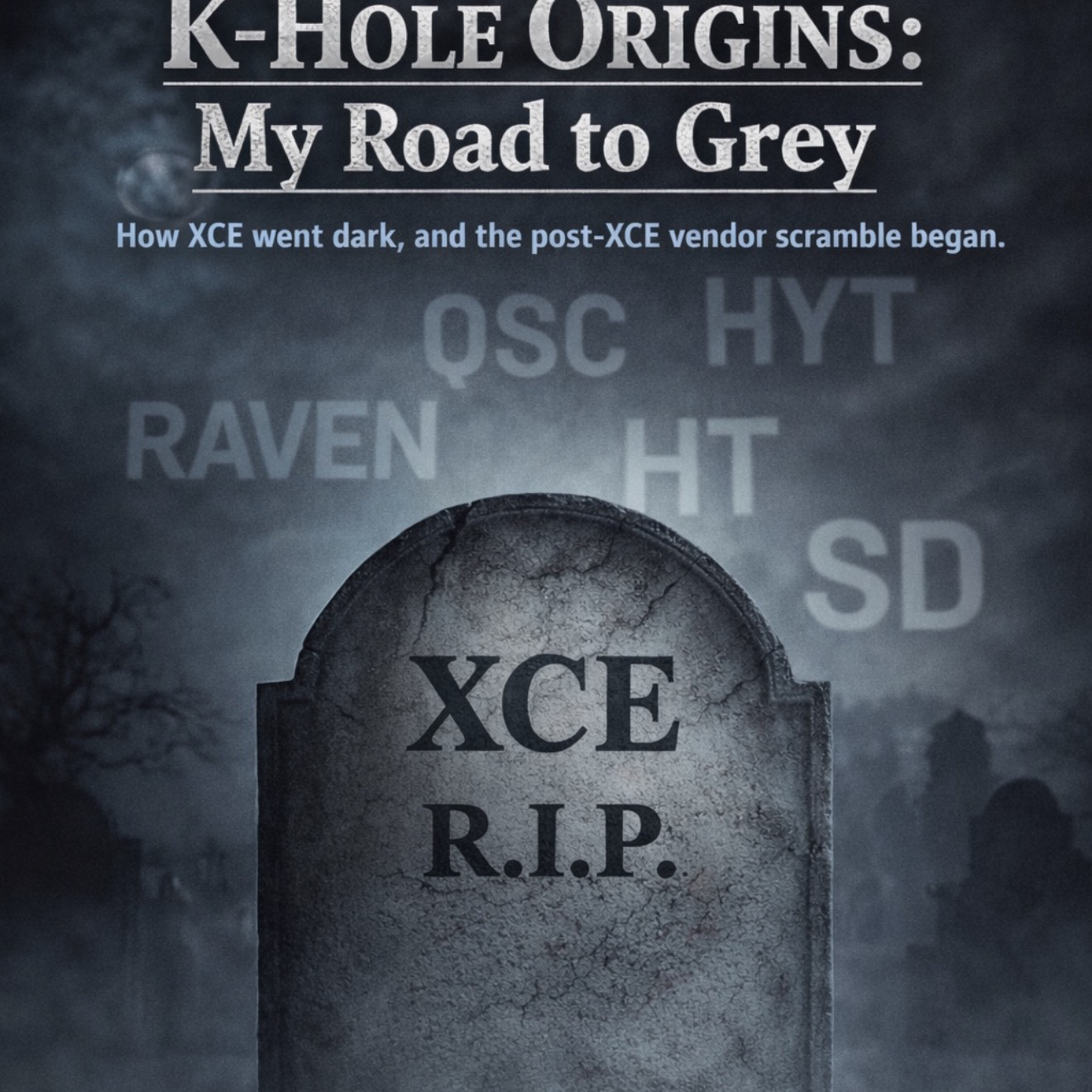 K-Hole Origins #3: When XCE Went Dark