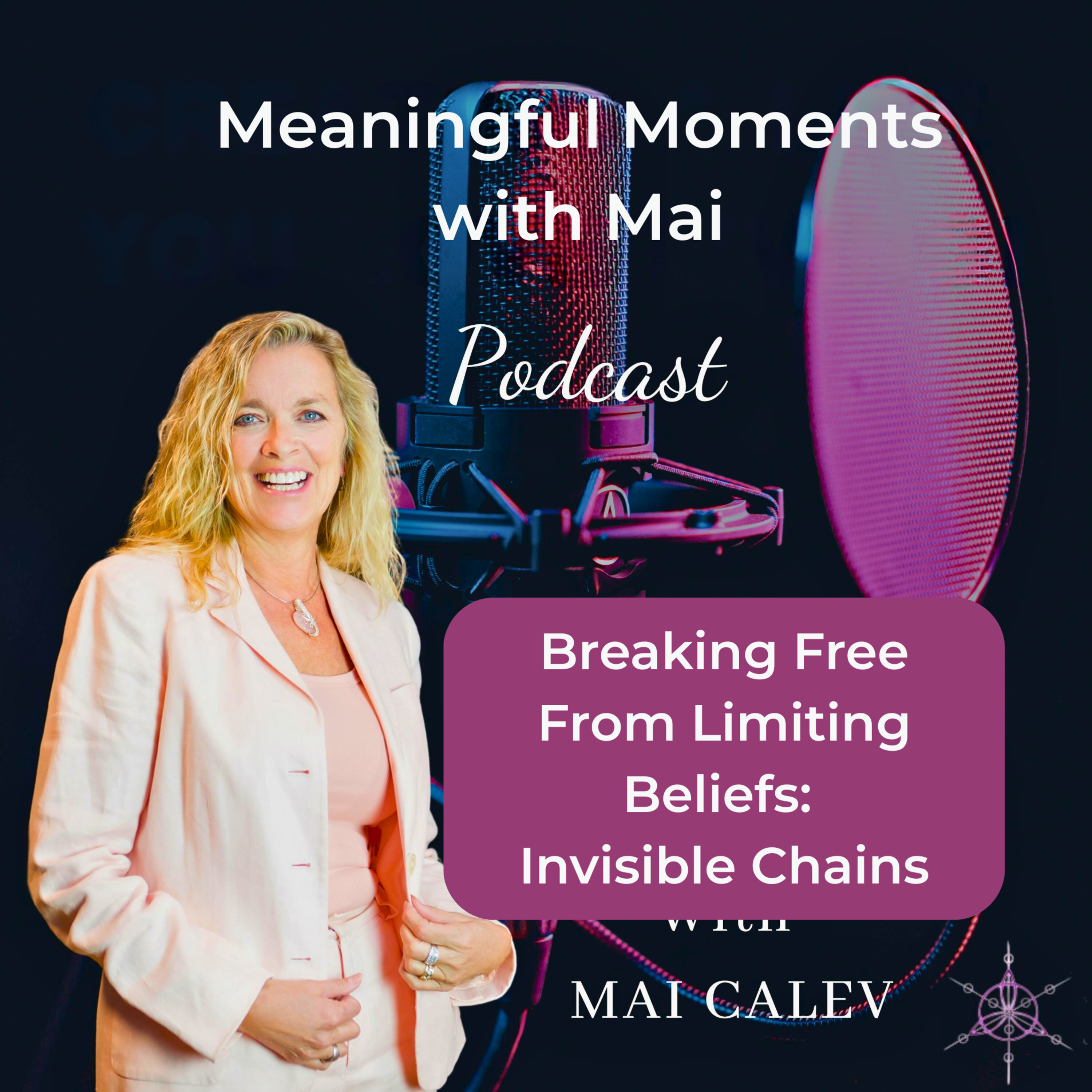 Breaking Free From Limiting Beliefs: Invisible Chains episode artwork