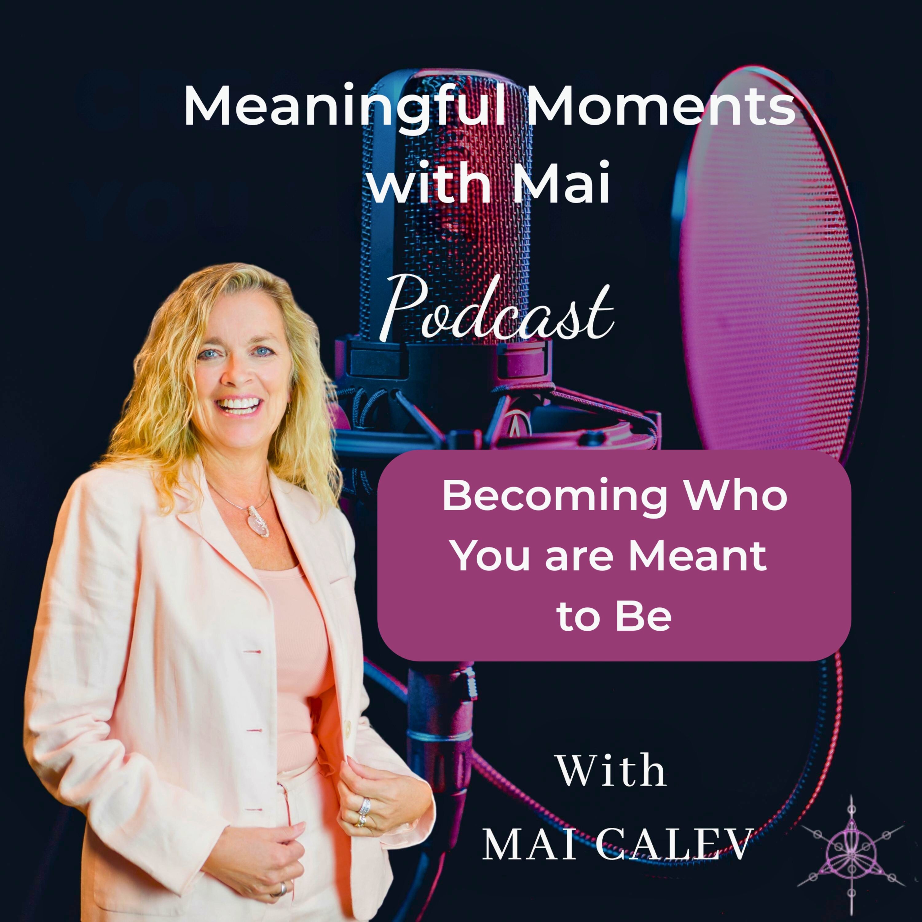 Becoming Who You are Meant to Be episode artwork