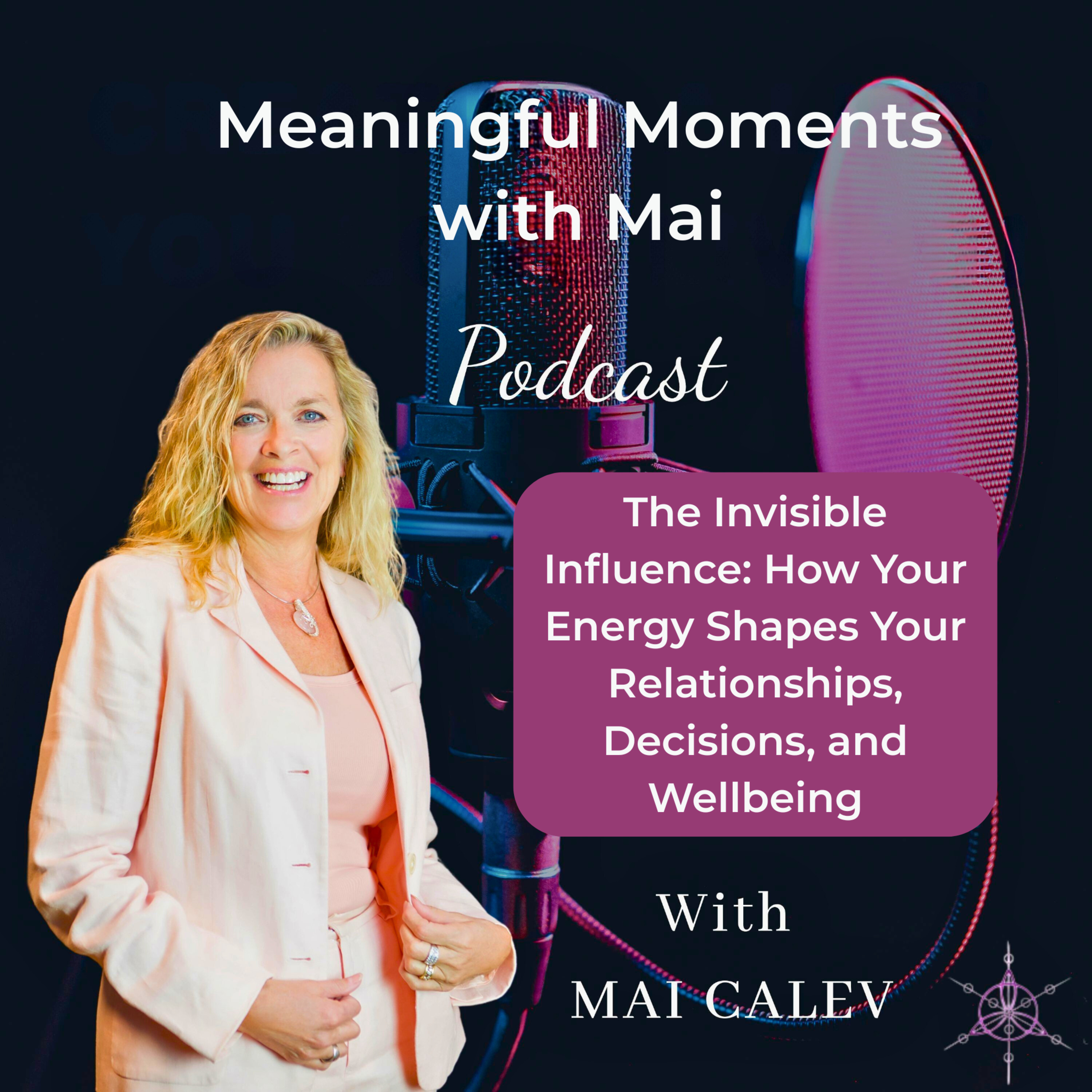 The Invisible Influence: How Your Energy Shapes Your Relationships, Decisions, and Wellbeing (3) has a download episode artwork