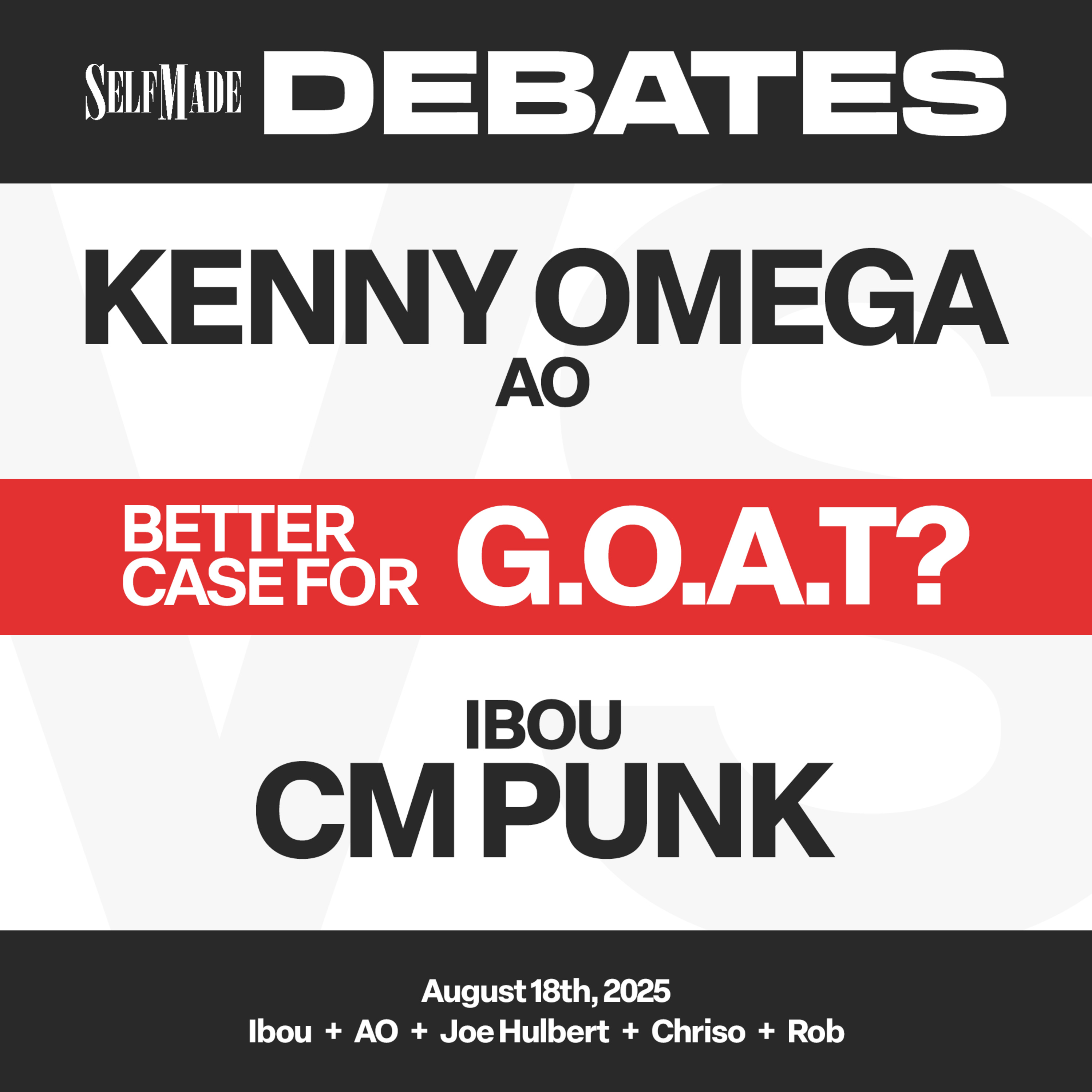 SELF MADE DEBATES: Omega [AO] v. Punk [Ibou] (8/18/25) episode artwork