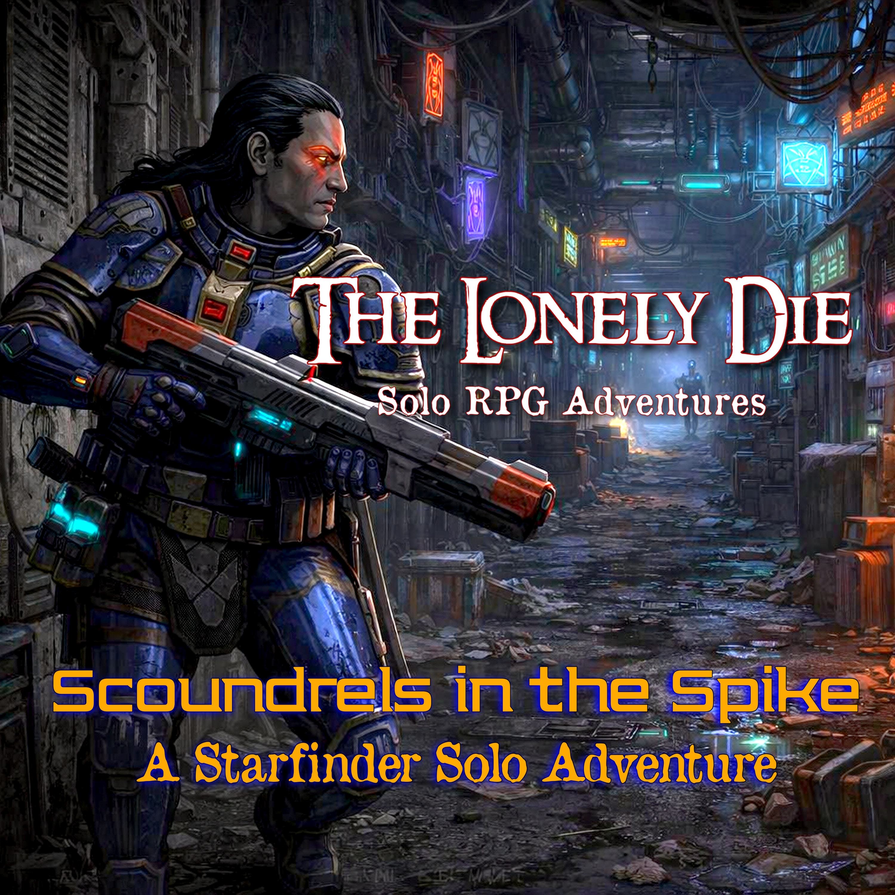 Scoundrels in the Spike | A Starfinder Solo Adventure | The Lonley Die episode artwork