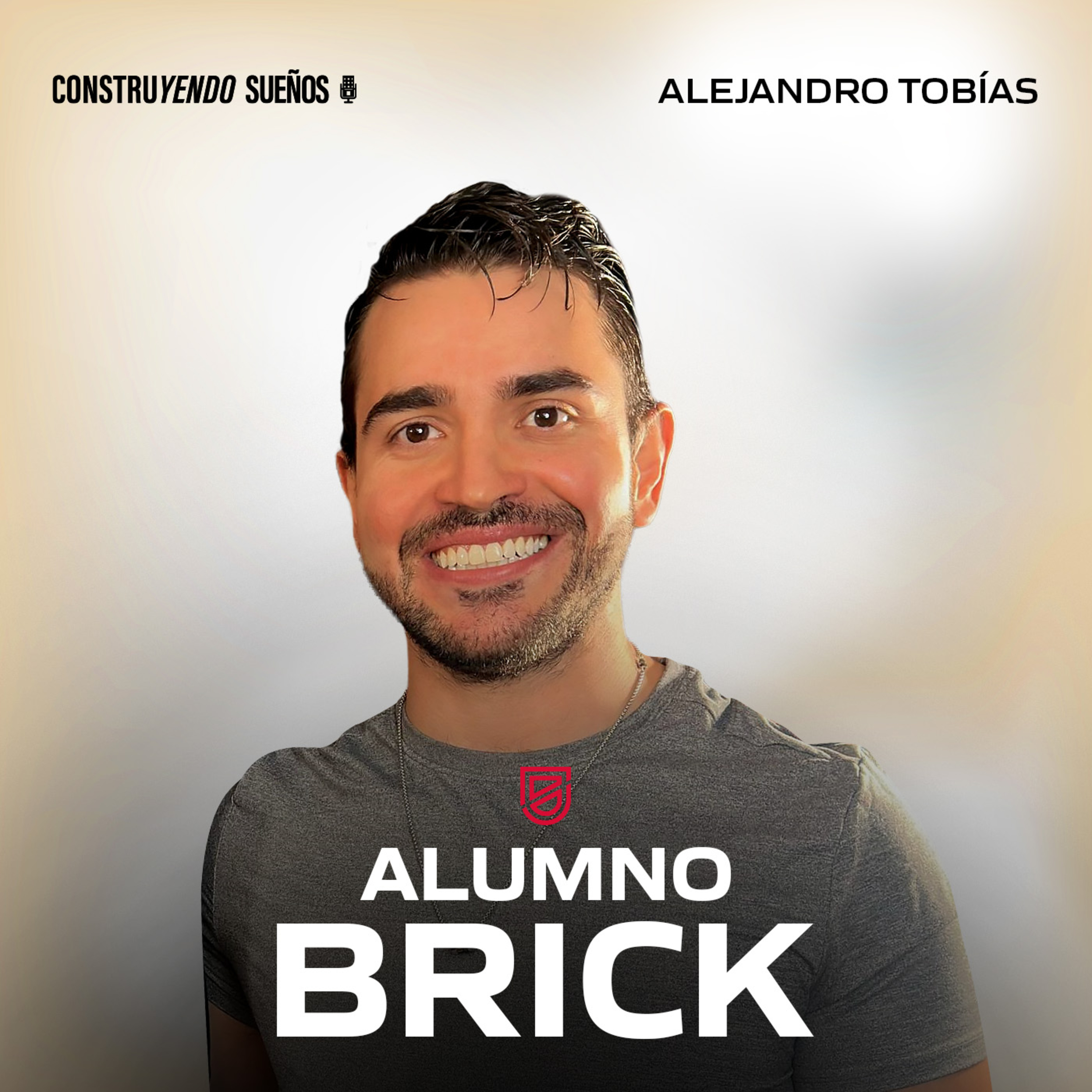 E098: Alumno Brick: Alejandro Tobías: De peleador a desarrollador inmobiliario episode artwork