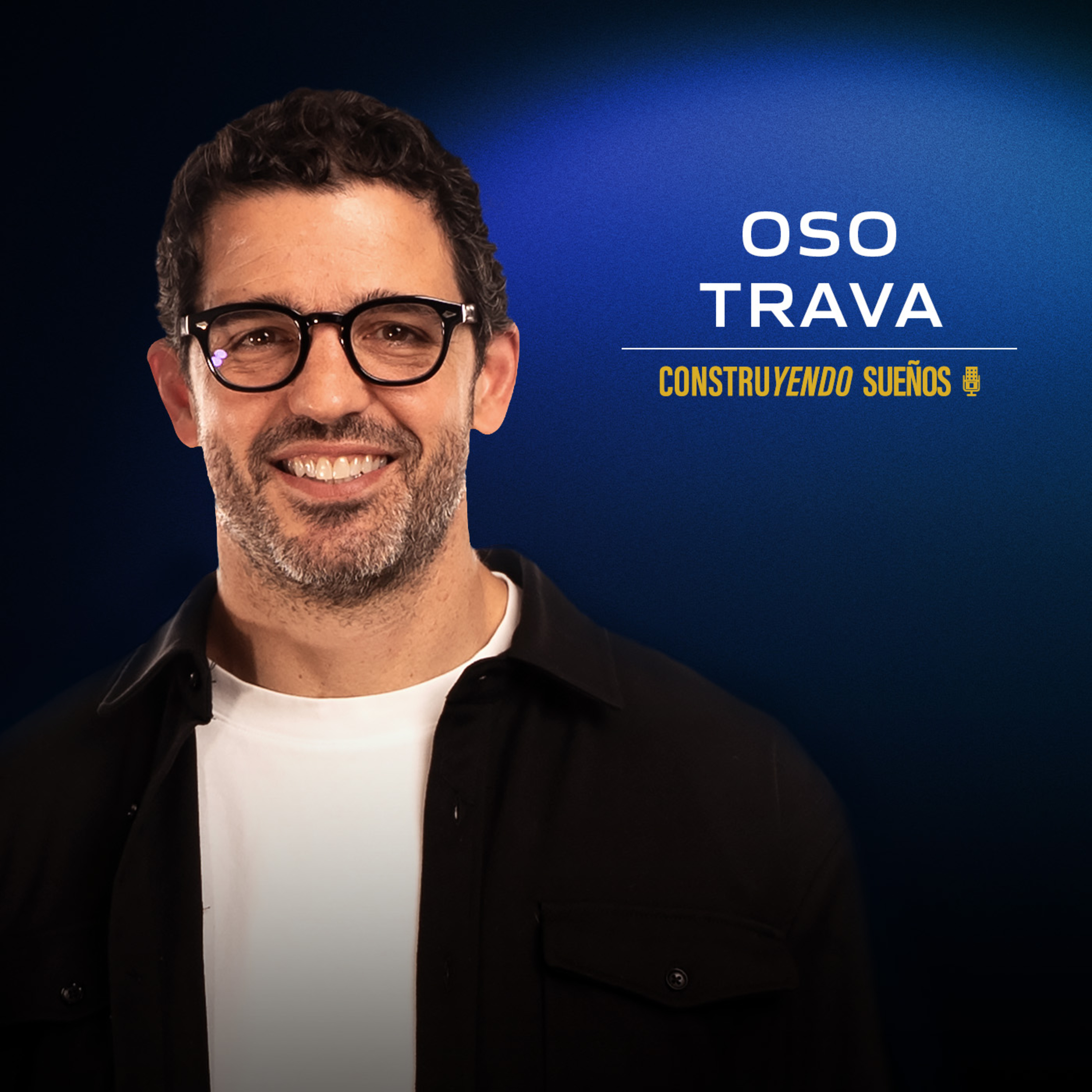 E107: Oso Trava: De cero al éxito: Los hábitos que hicieron de Oso Trava un crack 🔥