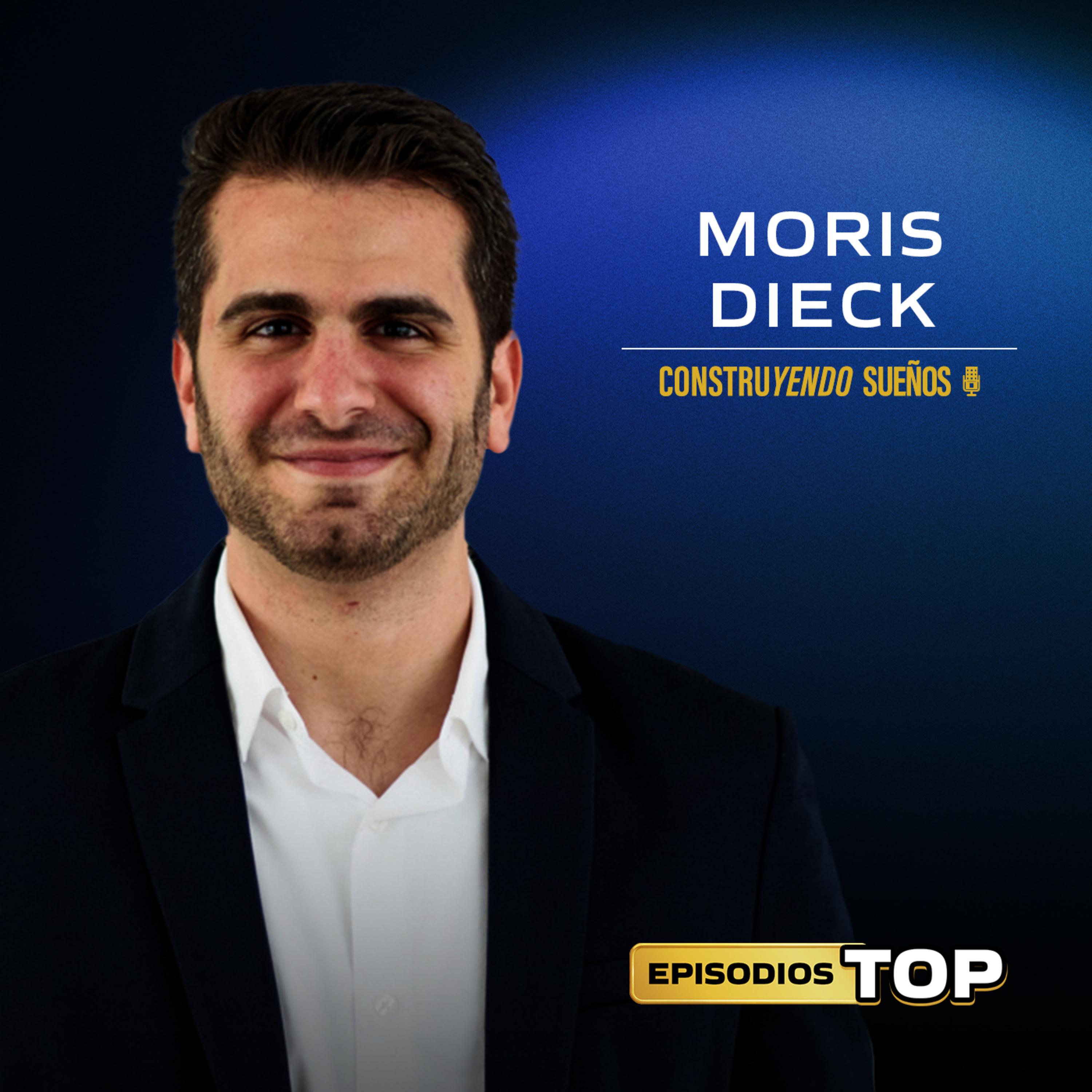 EPISODIOS TOP: Moris Dieck: Las decisiones financieras que están arruinando tu dinero episode artwork