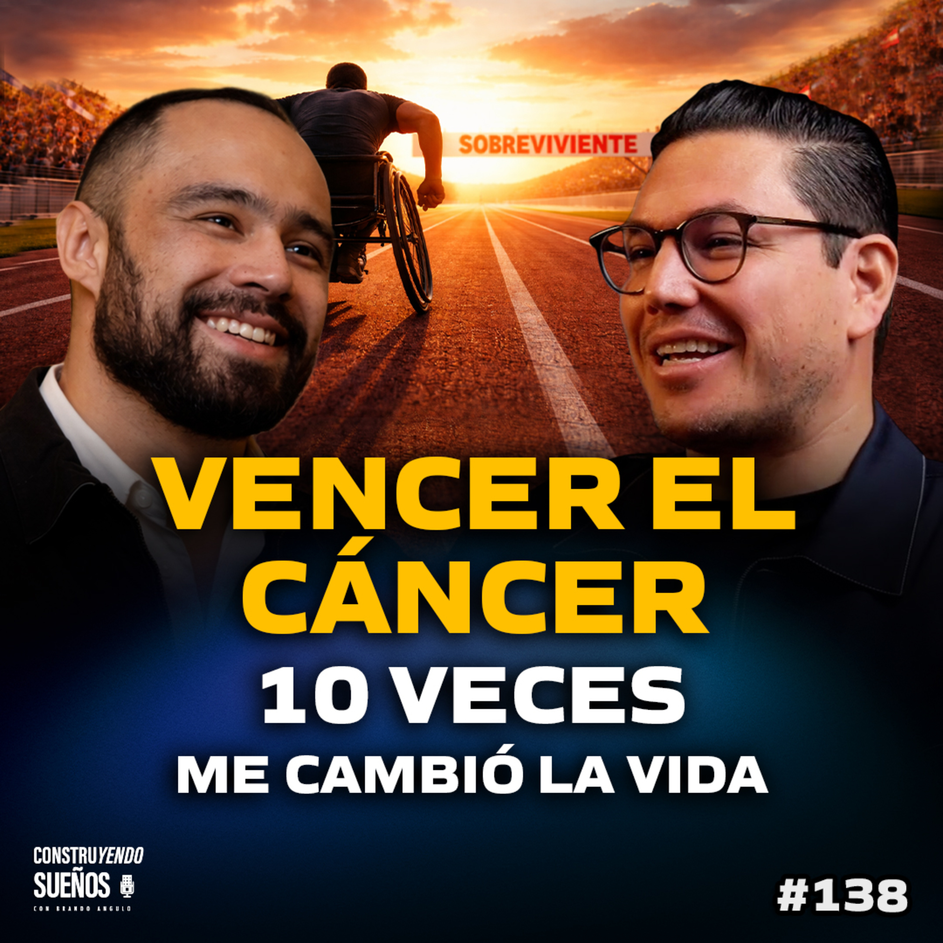 E138: Emilio Betancourt: Perdió una pierna, enfrentó 10 veces al cáncer y hoy inspira a millones