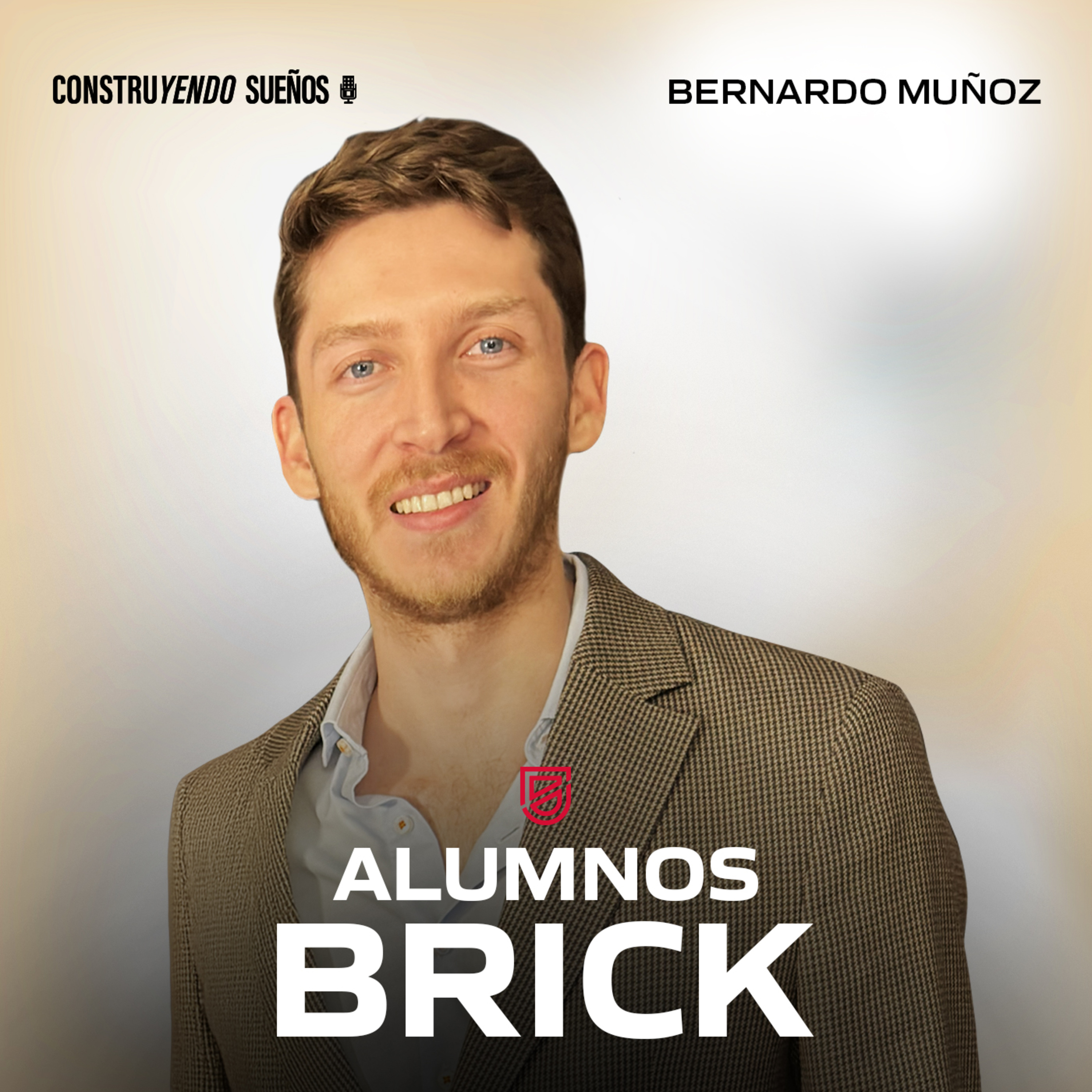 E144: Alumno Brick: Bernardo Muñoz: Cómo ganar dinero rentando y subarrendando propiedades sin ser dueño  episode artwork