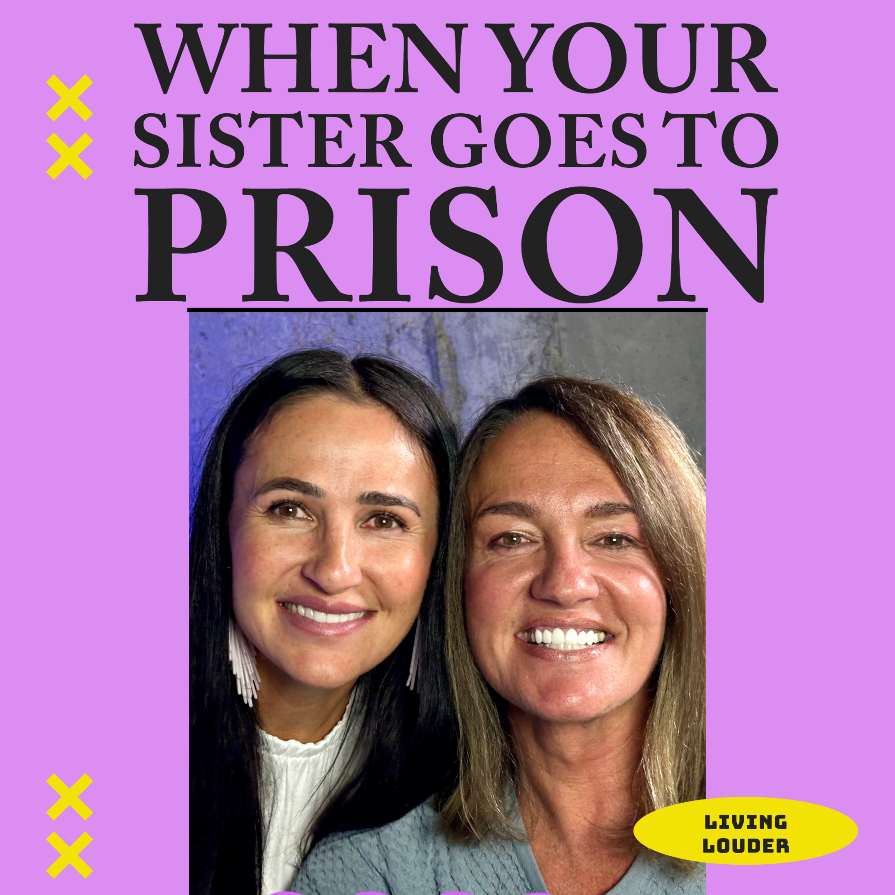 What's it Like When Your Sister Goes to Prison? episode artwork