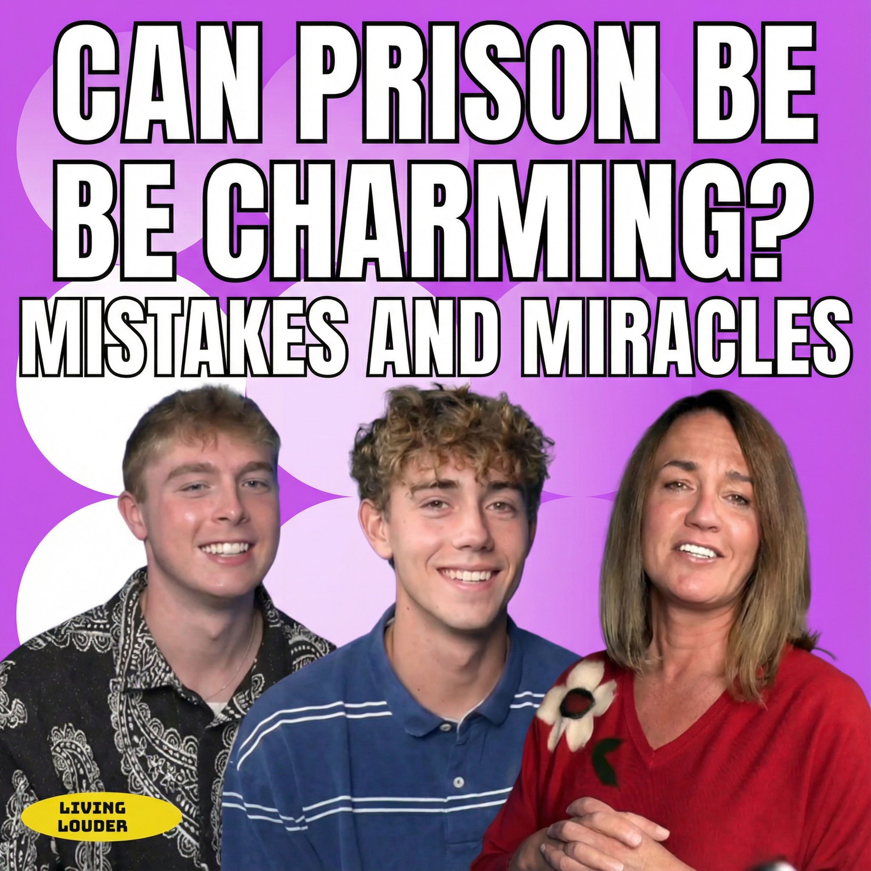 Can Prison be Charming? Mistakes and Miracles. episode artwork