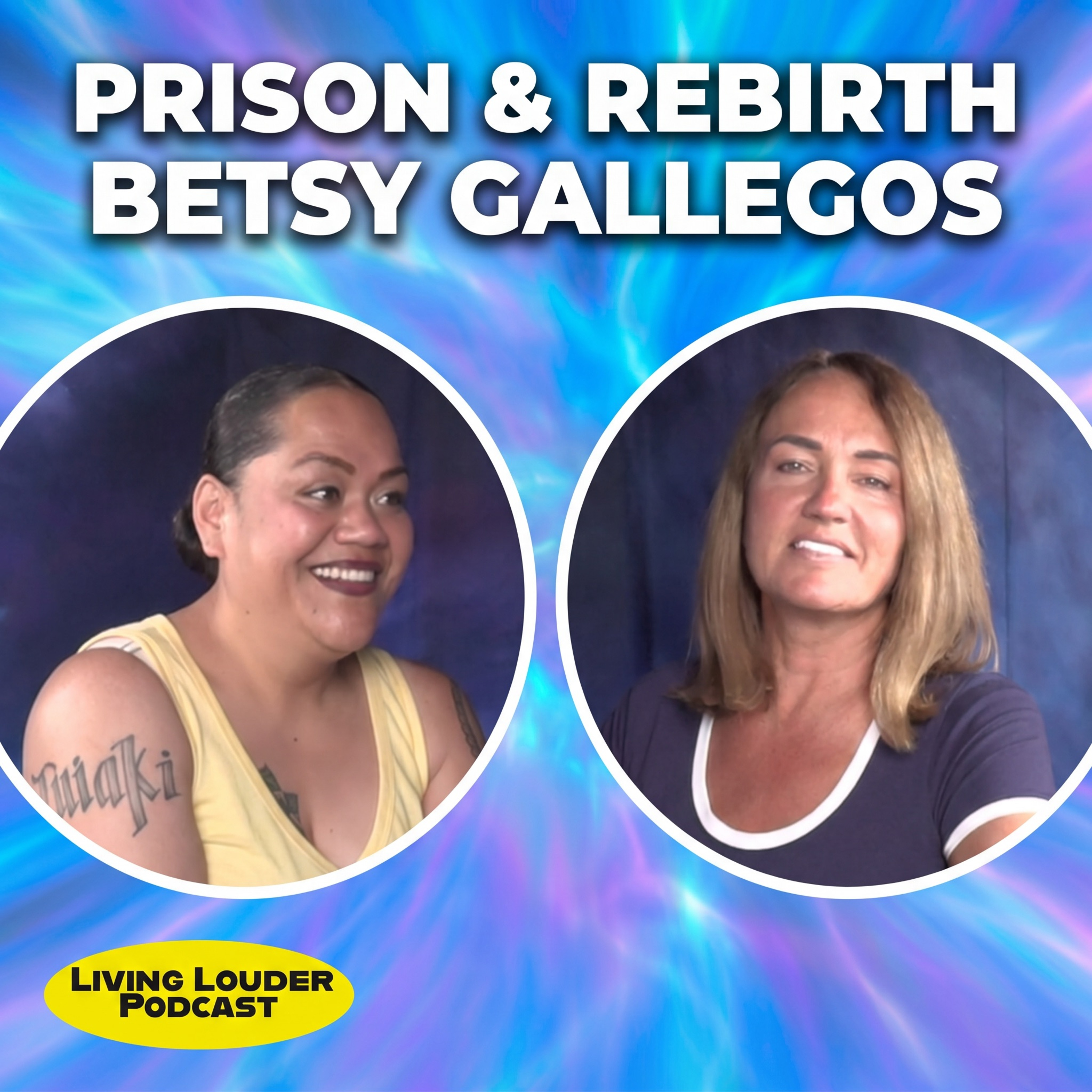 Prison and Rebirth - Betsy Gallegos episode artwork
