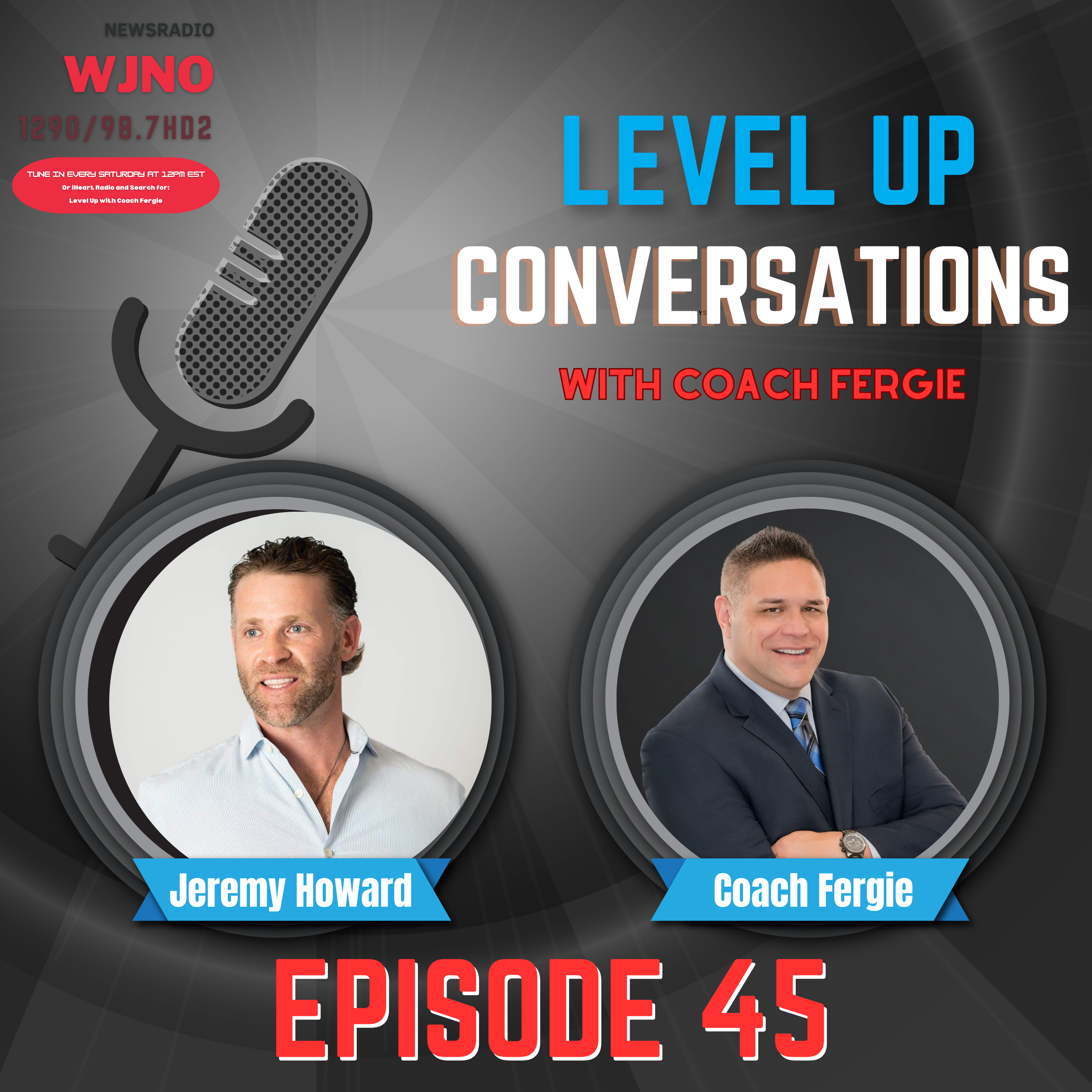 Built on Relationships, Not Transactions: The Reality of Winning in a Commission World - Level 🆙 Conversation with Jeremy Howard of INLET Properties episode artwork