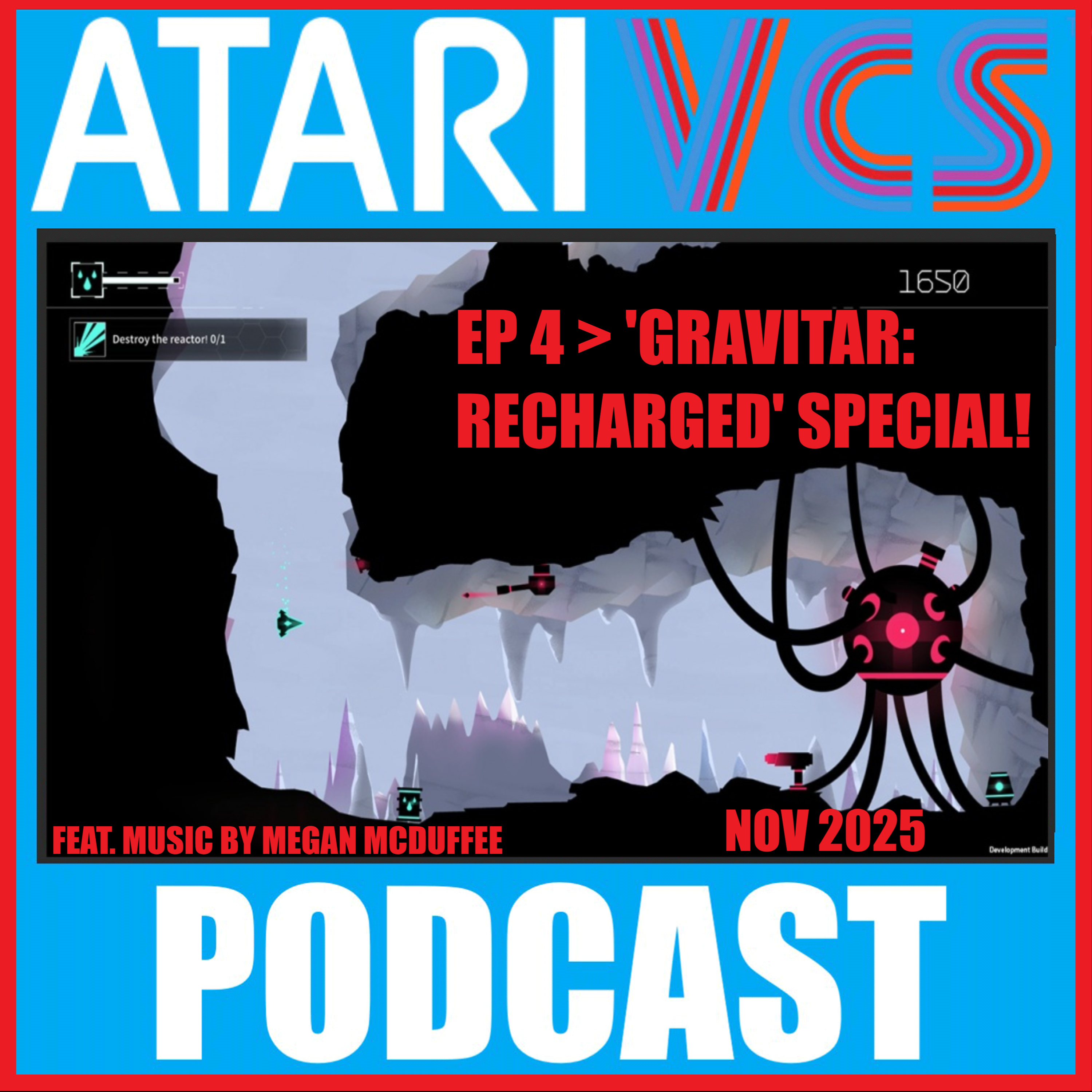 The Atari VCS Podcast > Ep 4 > 'GRAVITAR: RECHARGED' Special! Feat. Listener Feedback, Megan McDuffee Tunes & More! episode artwork