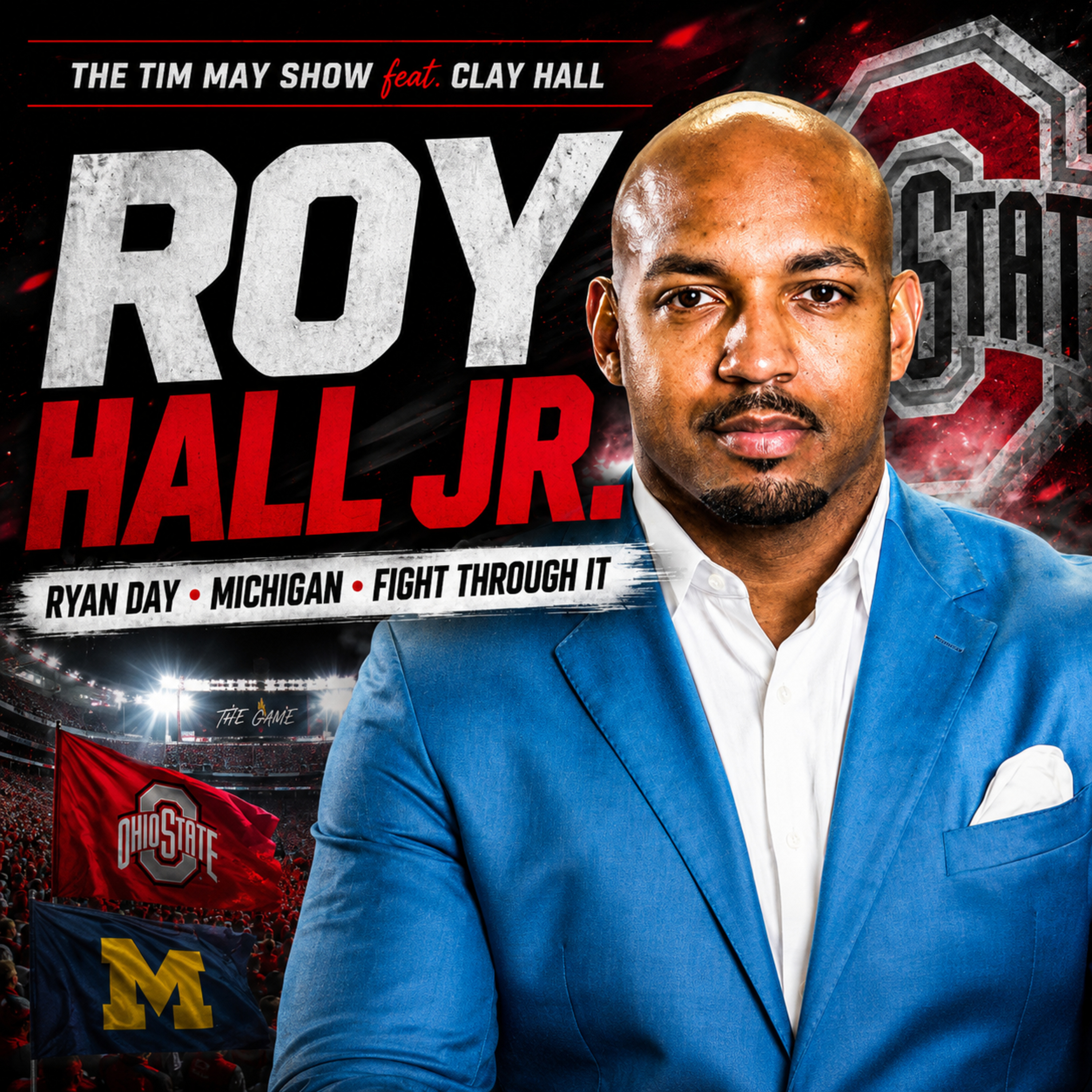 Roy Hall Jr. UNFILTERED: Ryan Day, Michigan & Ohio State’s Fight Culture episode artwork
