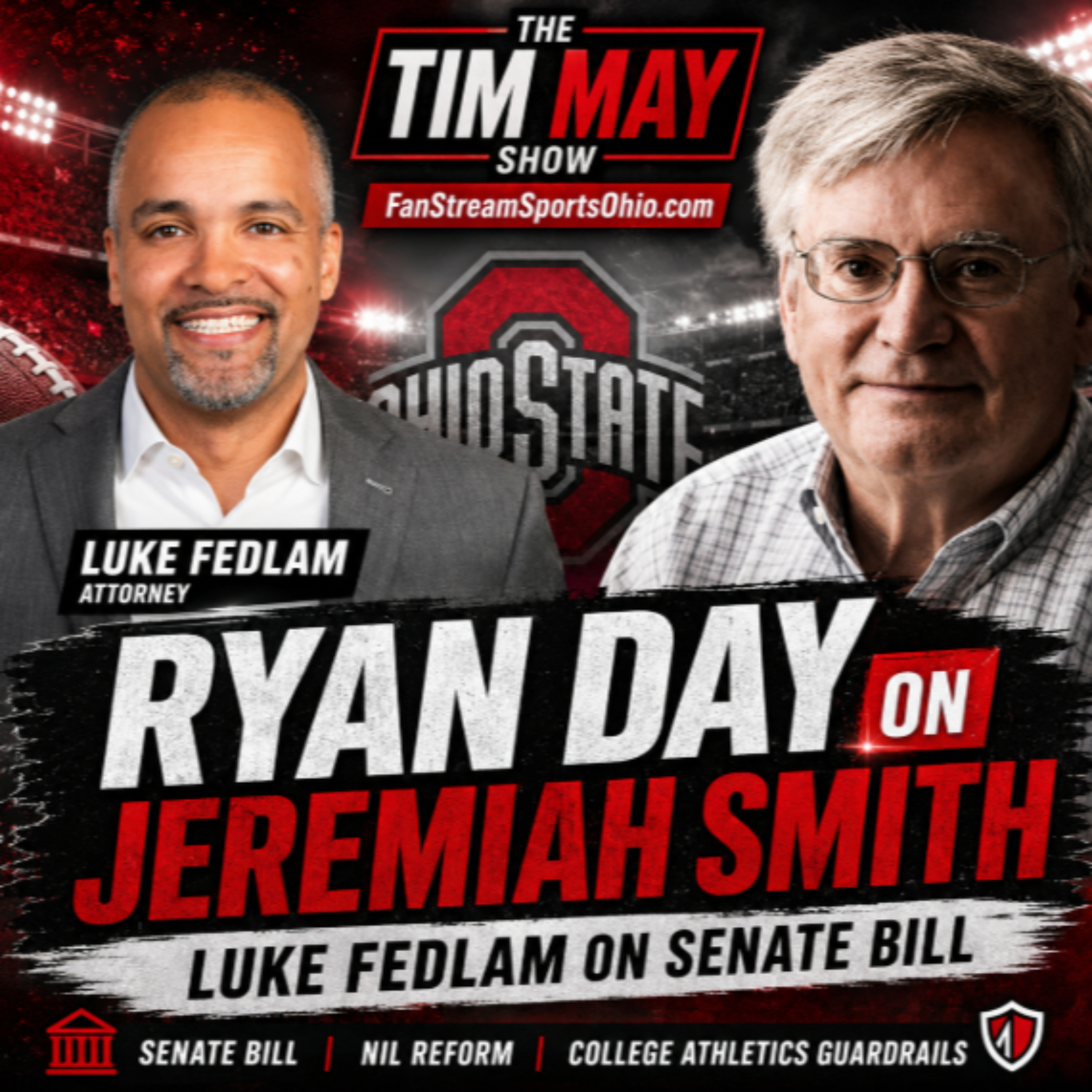 Ryan Day on Jeremiah Smith's Leadership + Luke Fedlam on Senate Bill | Tim May Show episode artwork