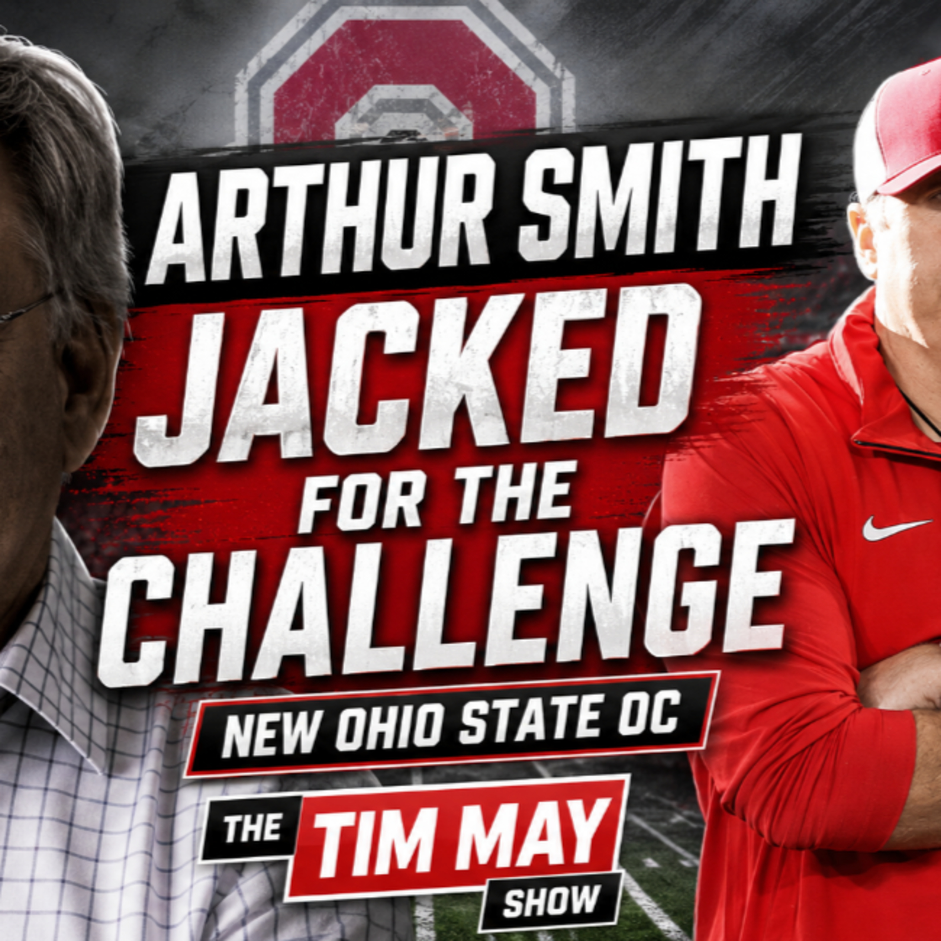 New Ohio State OC Arthur Smith is Jacked for College Challenge | Tim May Show episode artwork