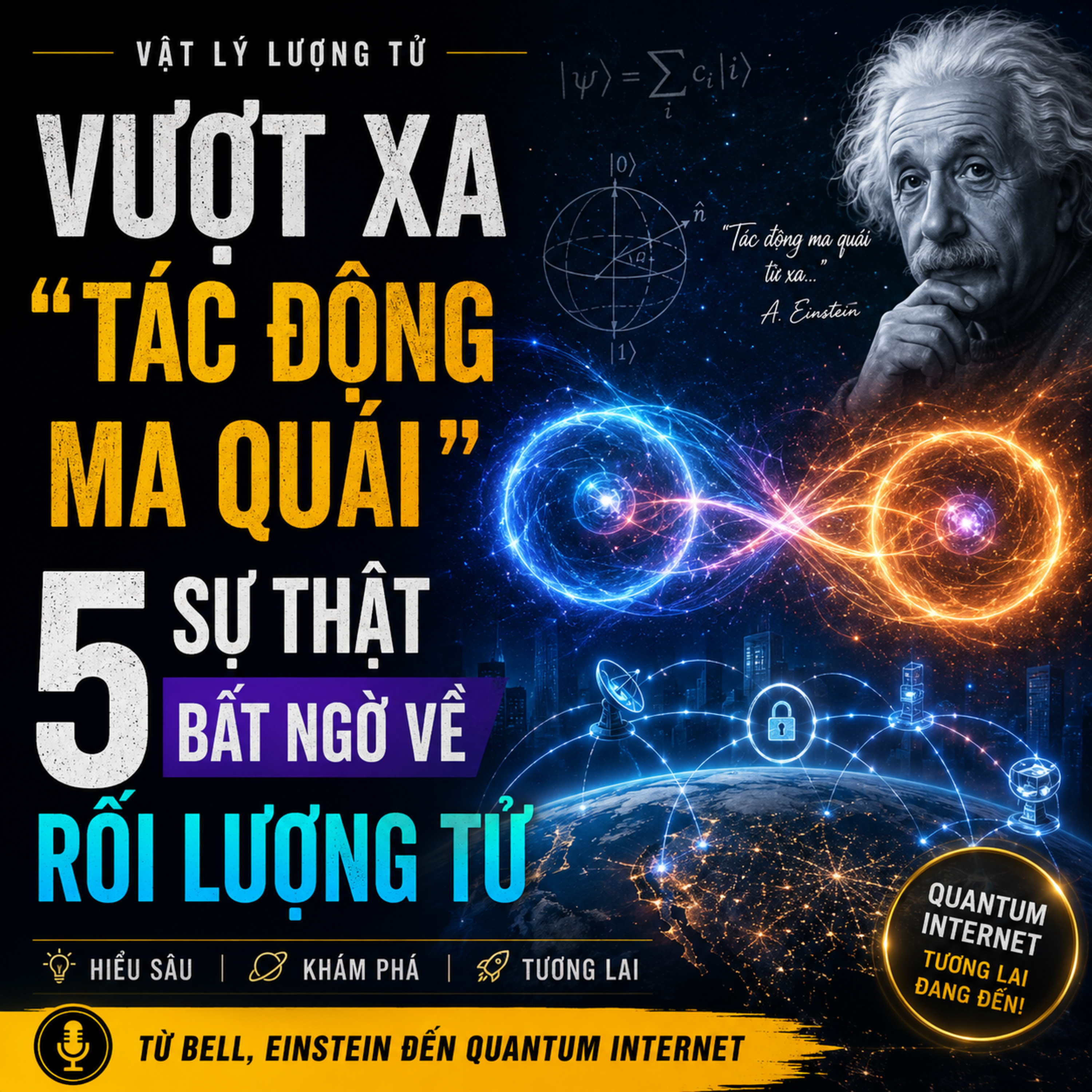 🌀 Vướng víu Lượng Tử Là Gì? Những Bí Mật Kỳ Lạ Hơn Cả Einstein Từng Tưởng Tượng episode artwork