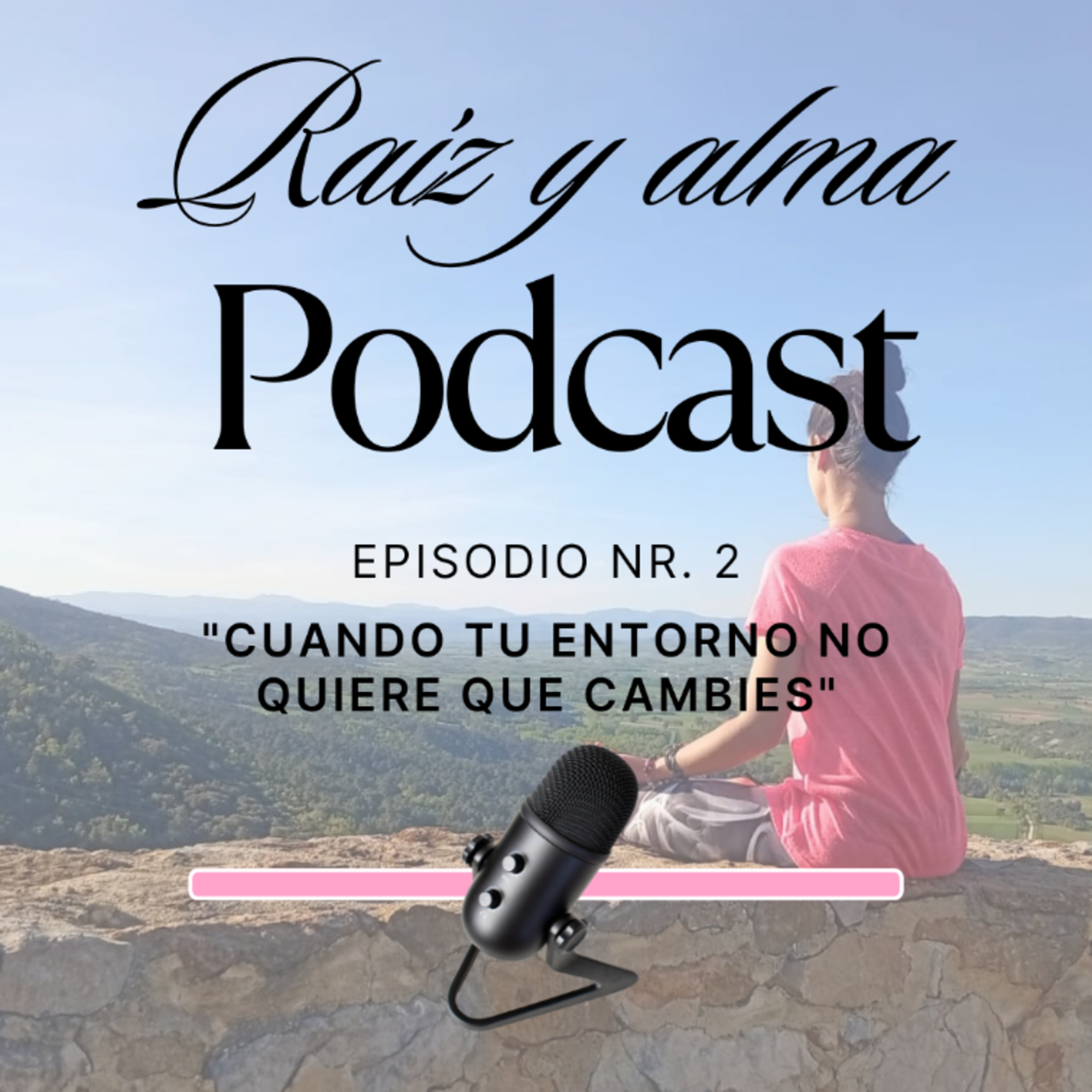 2. Cuando tu entorno no quiere que cambies  episode artwork