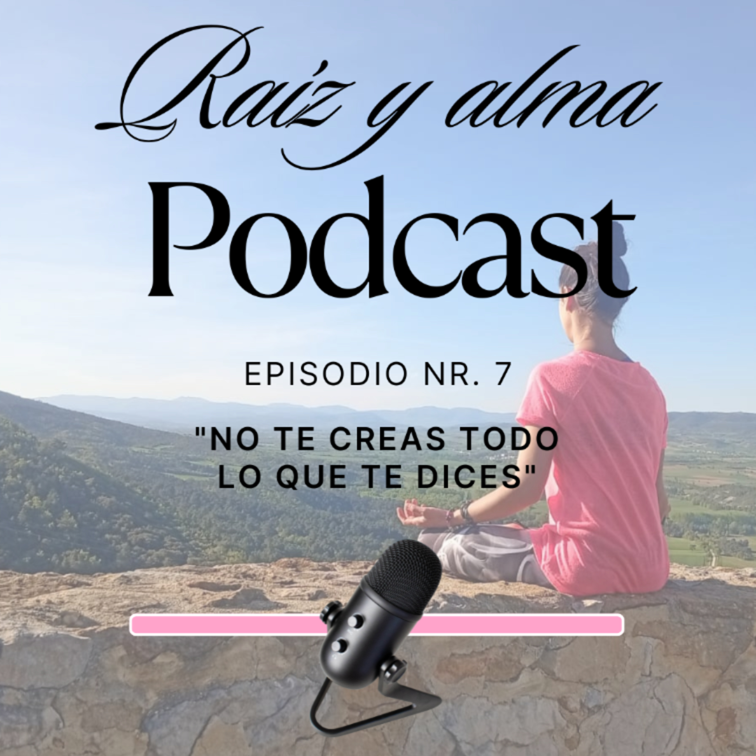 7. No te creas todo lo que te dices episode artwork