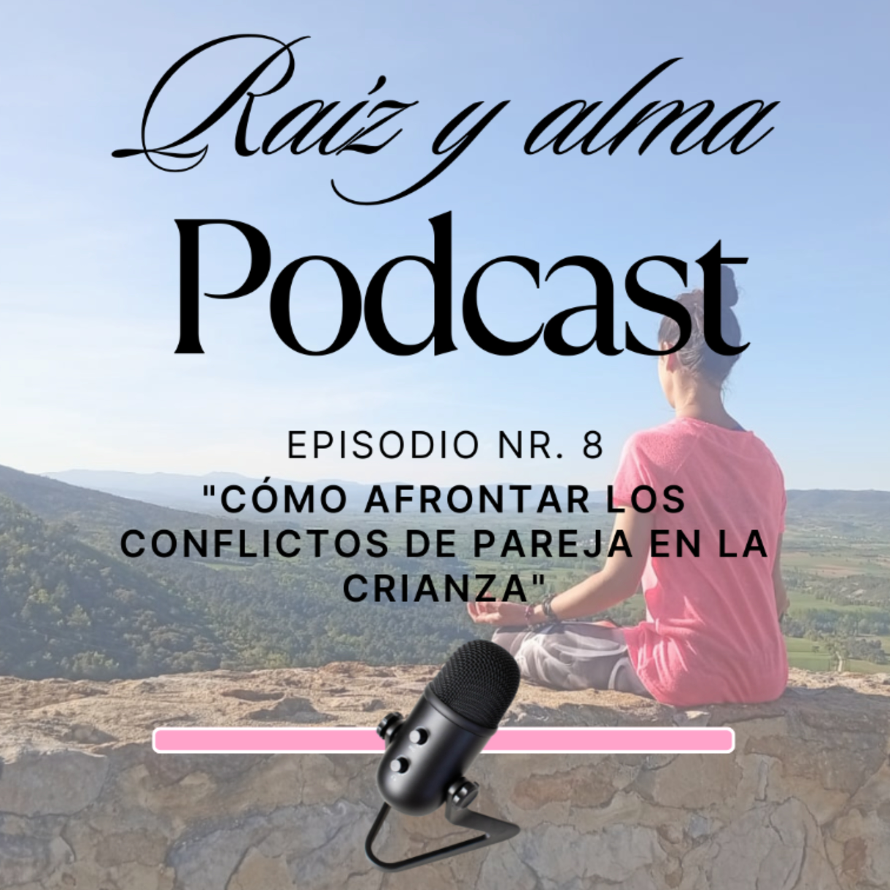 8. Cómo afrontar los conflictos de pareja en la crianza  episode artwork