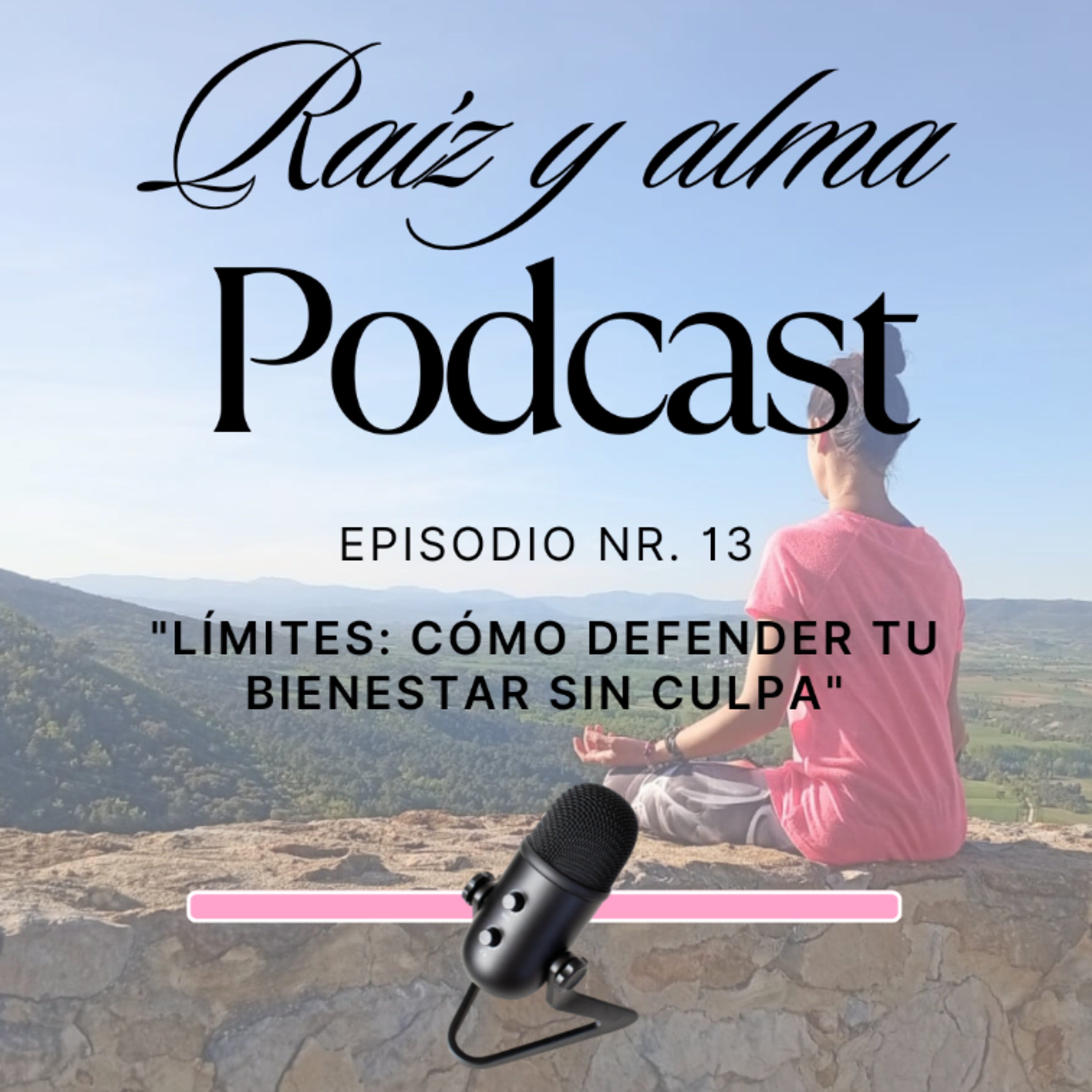13. Límites: cómo defender tu bienestar sin culpa episode artwork