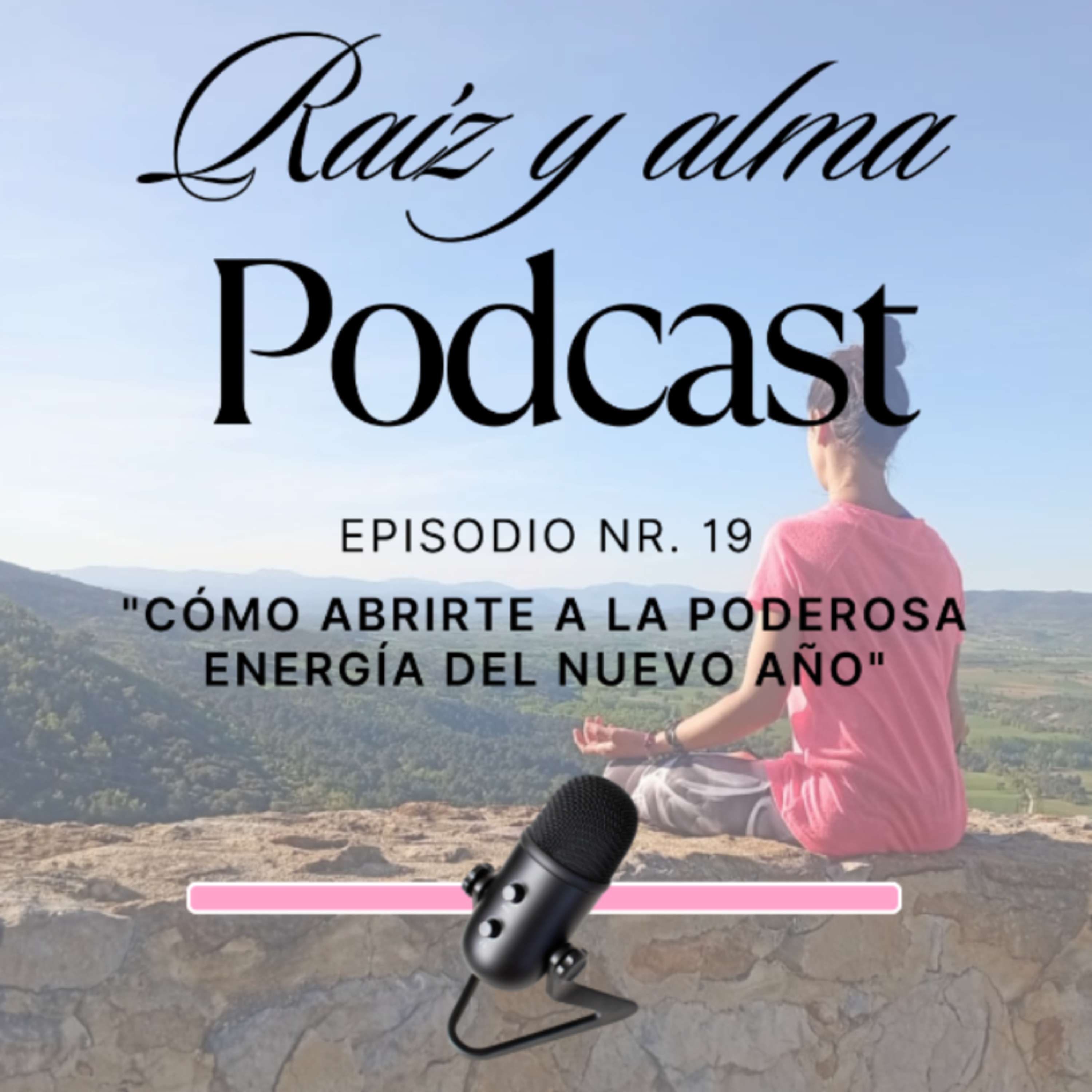 19. Cómo abrirte a la poderosa energía del nuevo año episode artwork