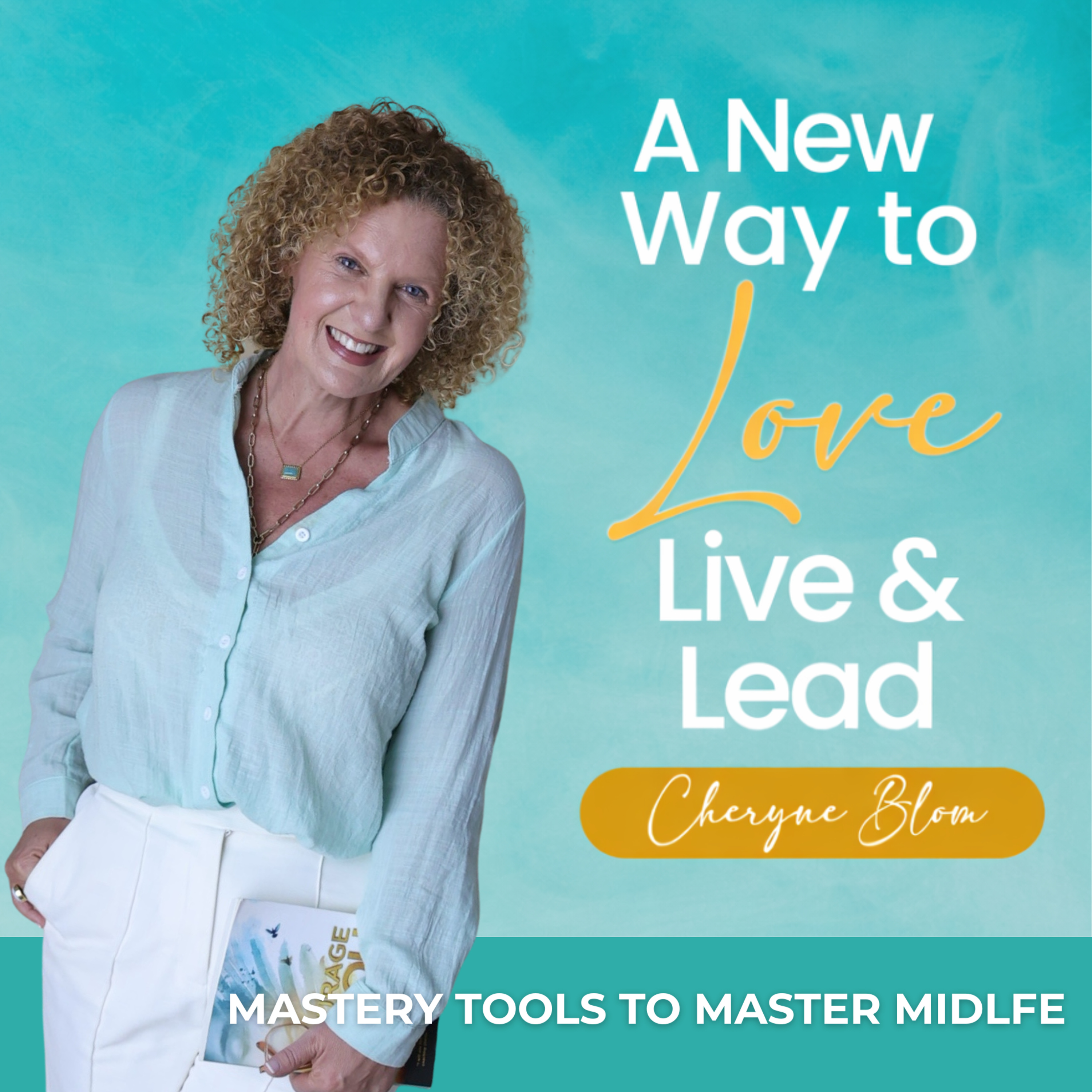 A New Way to Love, Live and Lead