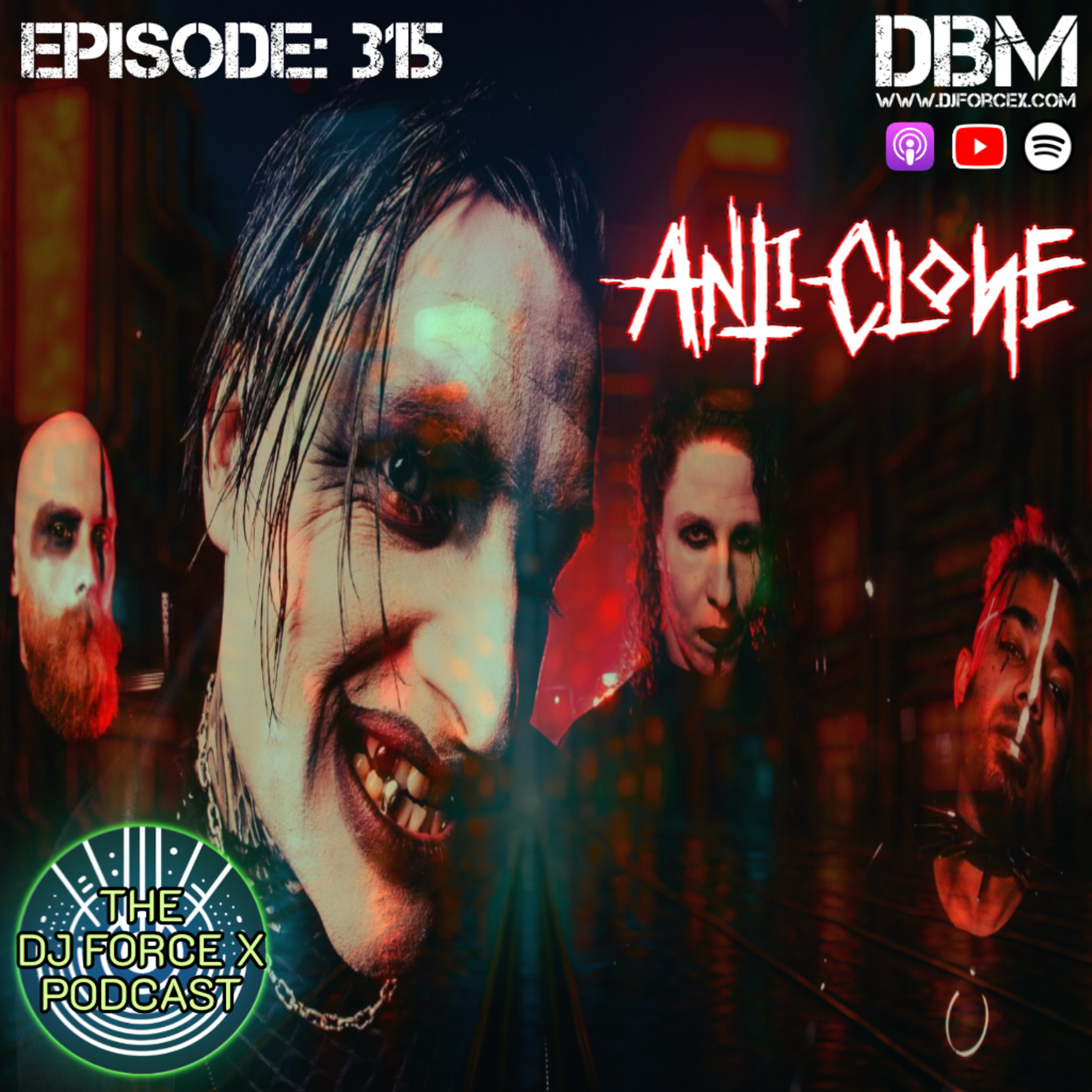 Theatrical Metal & Scene Survival with Anti-Clone | The DJ Force X Podcast #315