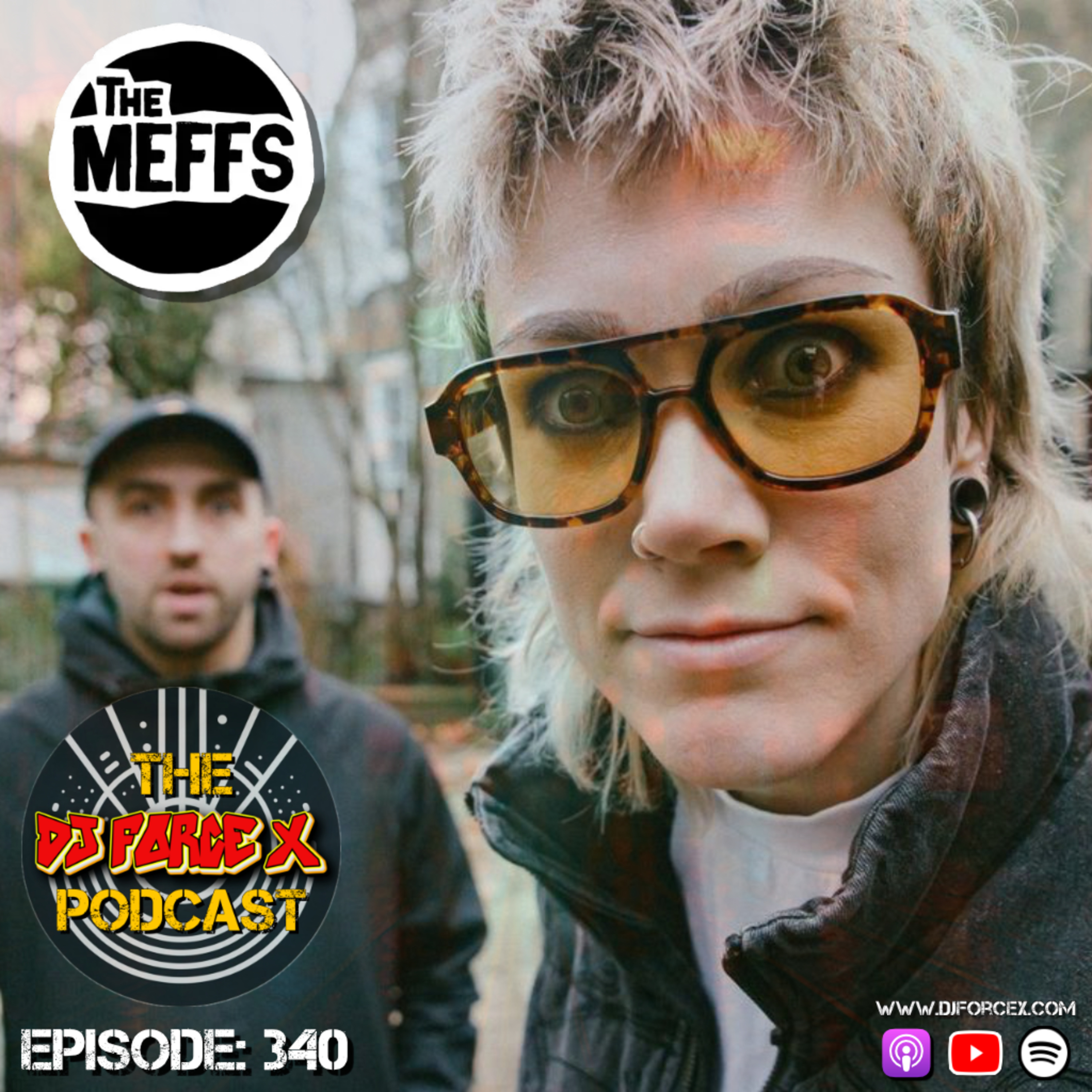 The Meffs | New Music, New Era & Hitting the Road with Joan Jett | DJ Force X Podcast Ep 340