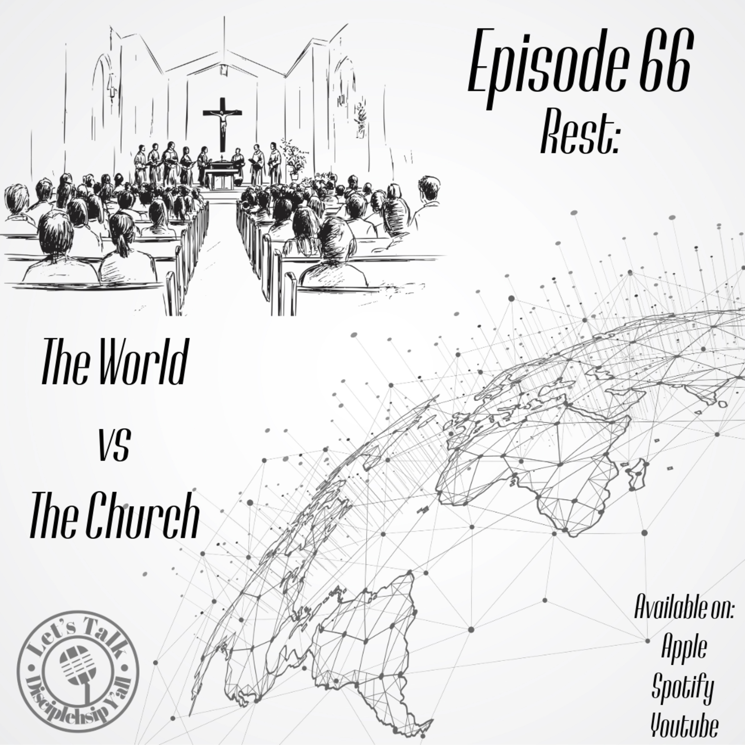 Episode 66 - Rest: The World Versus the Church episode artwork