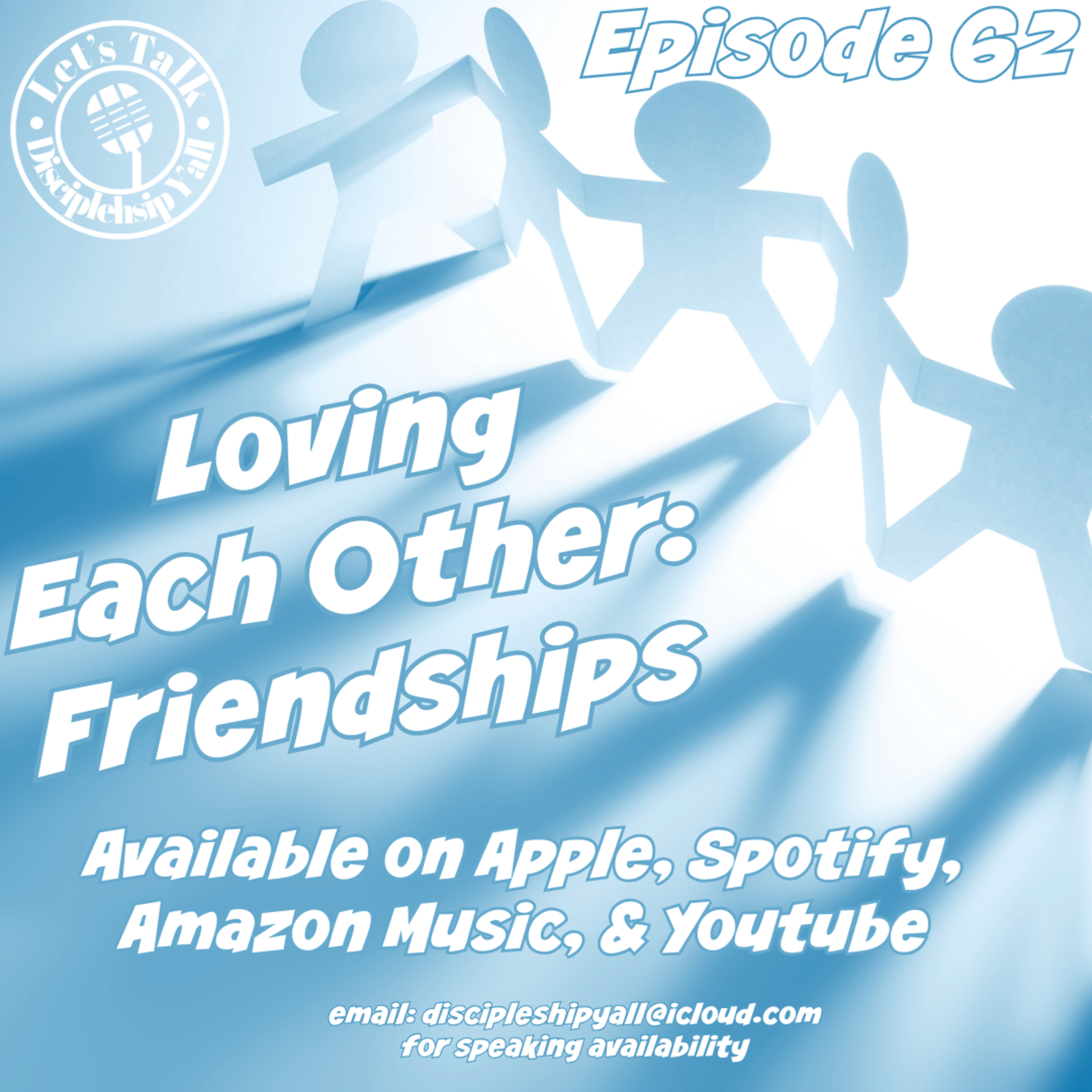 Episode 62 - Loving Each Other: Friendships episode artwork