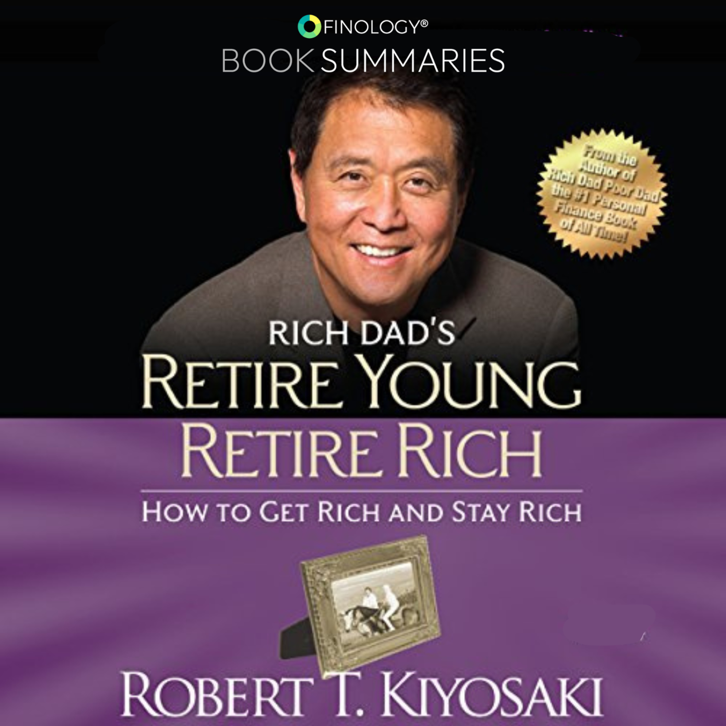 Rich Dad’s Retire Young Retire Rich by Robert T. Kiyosaki (Book Summary)