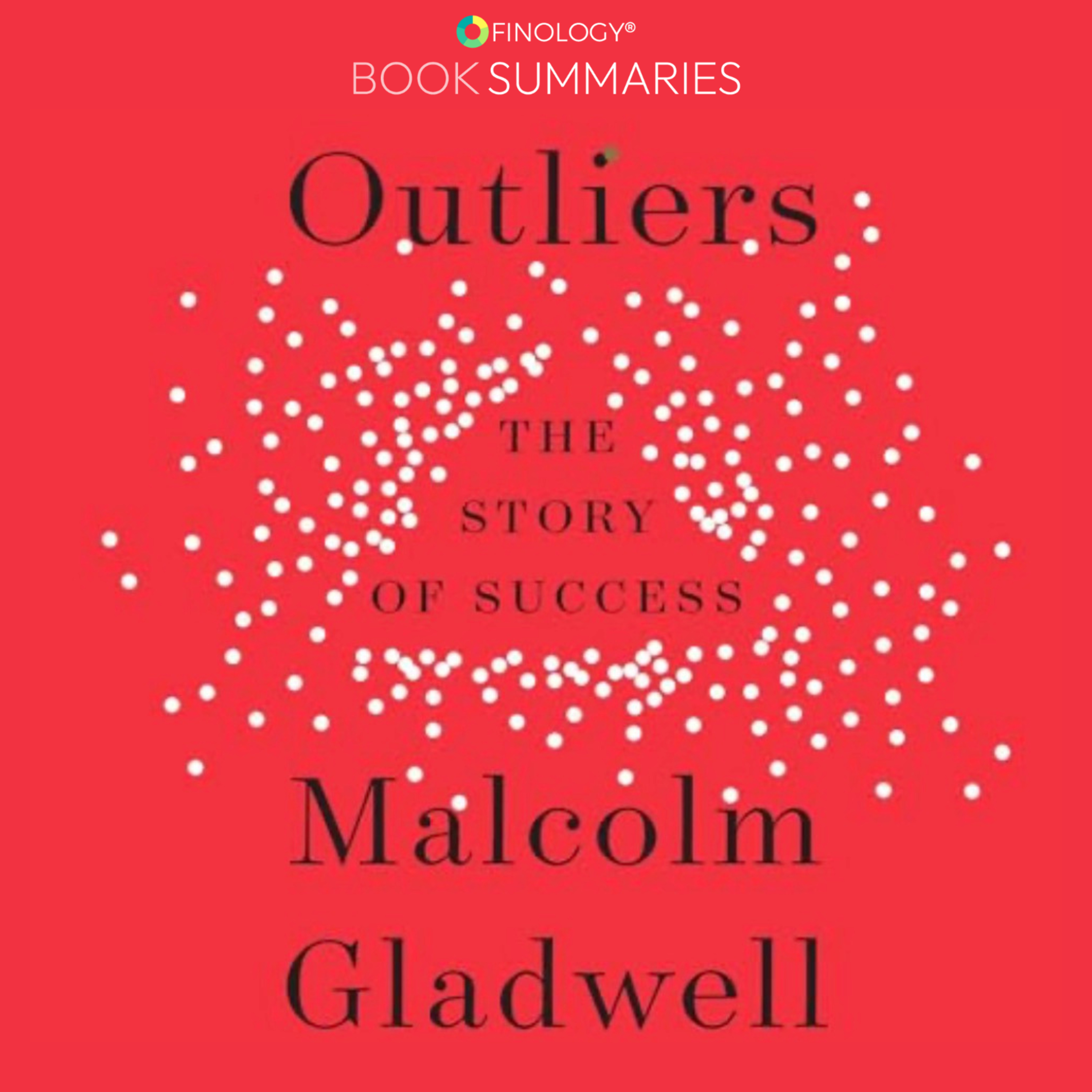 Outliers: The Story of Success by Malcolm Gladwell (Book Summary) episode artwork