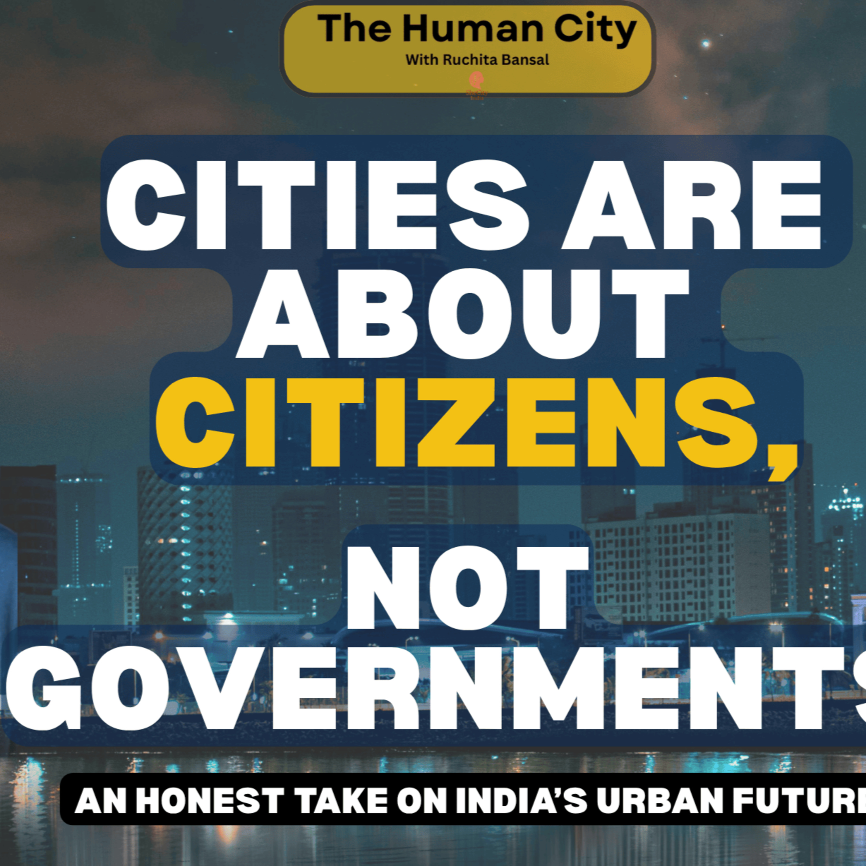 “Cities Are About Citizens, Not Governments | Sameer Unhale l HC E05 Ruchita Bansal episode artwork