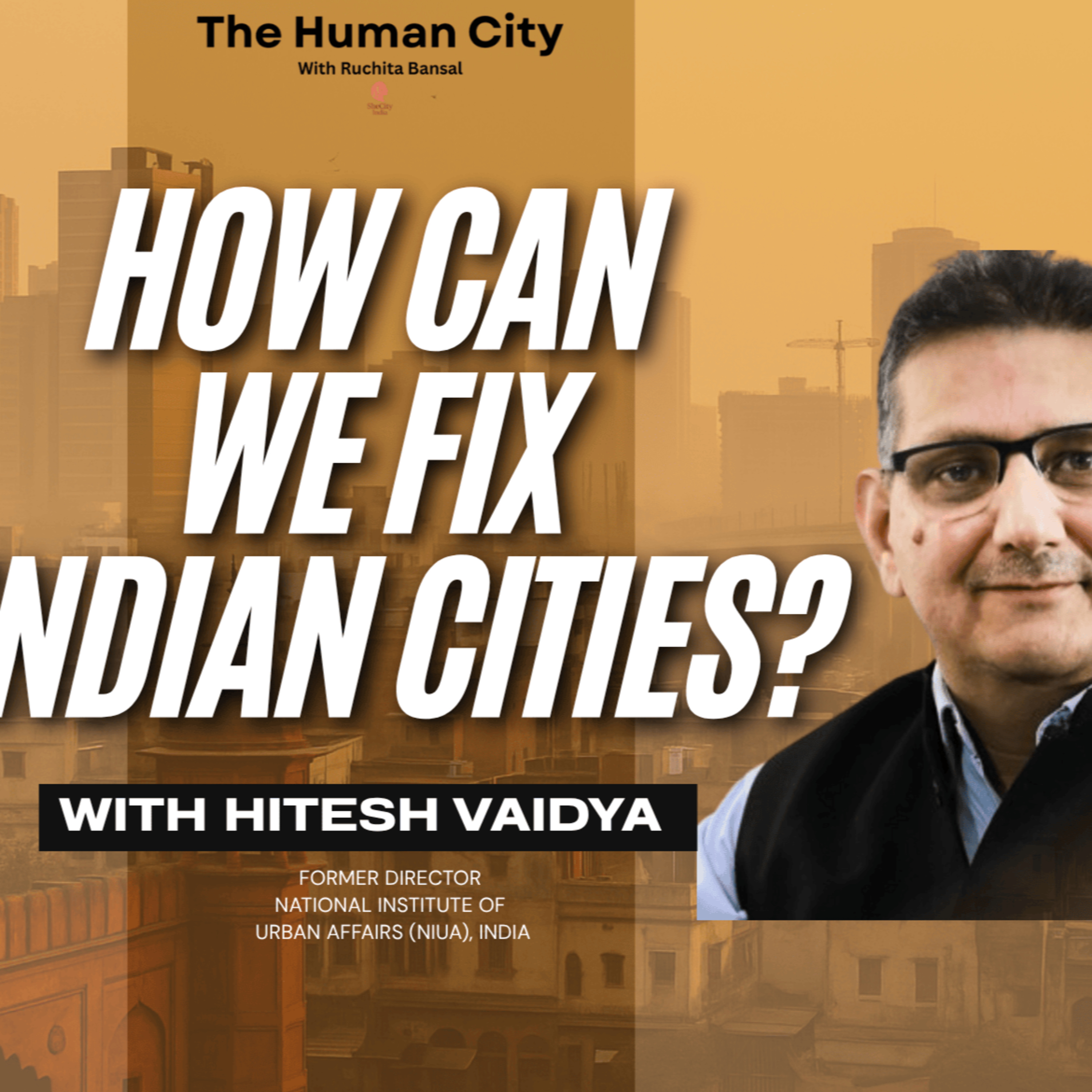 Why Indian Cities Keep Failing? Truth About Our Urban Planning System | HC E10 | Hitesh Vaidya | Ruchita Bansal episode artwork
