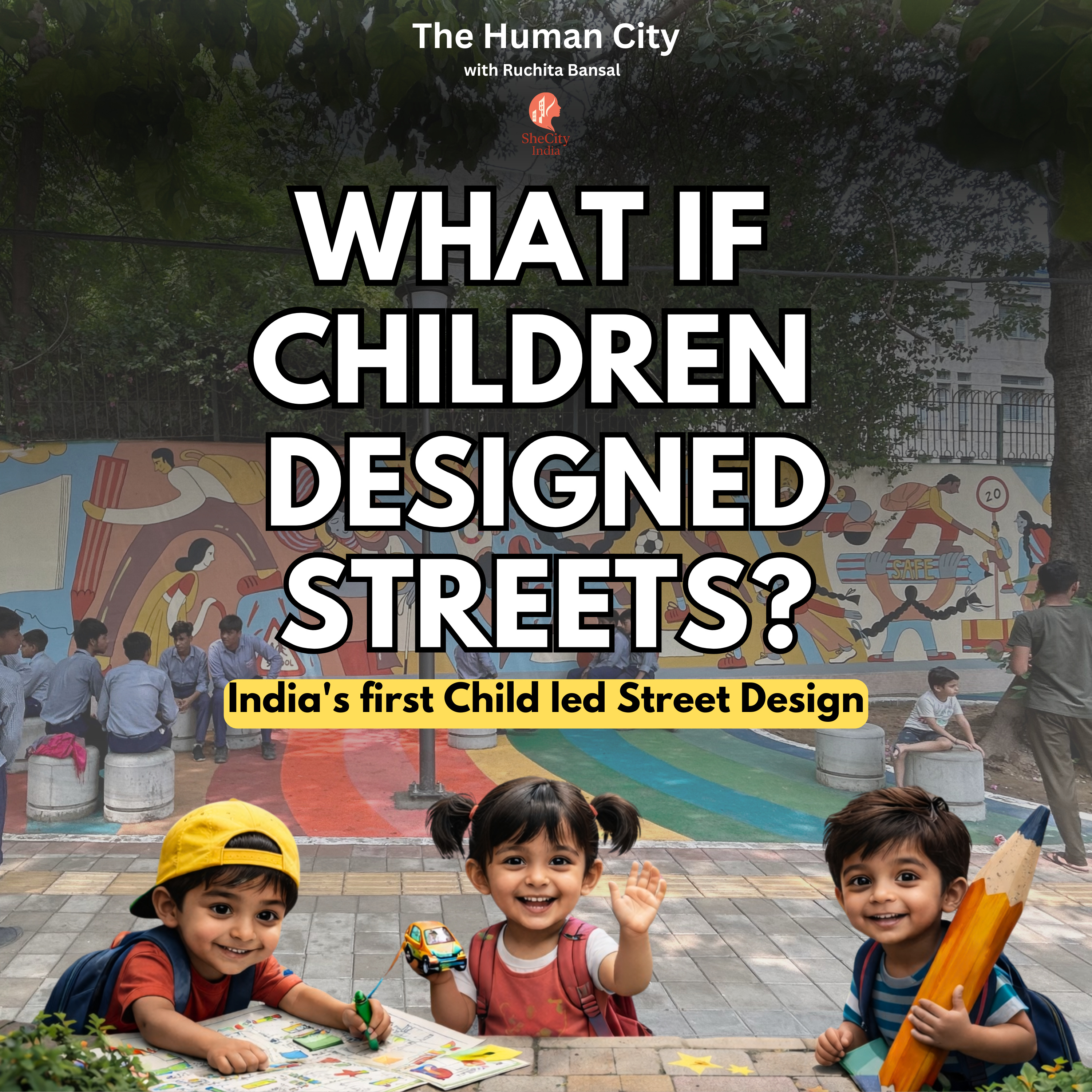 What If Children Designed Our Cities? HC E16 | Ruchi Varma, CEO- HumanQind | Ruchita Bansal episode artwork